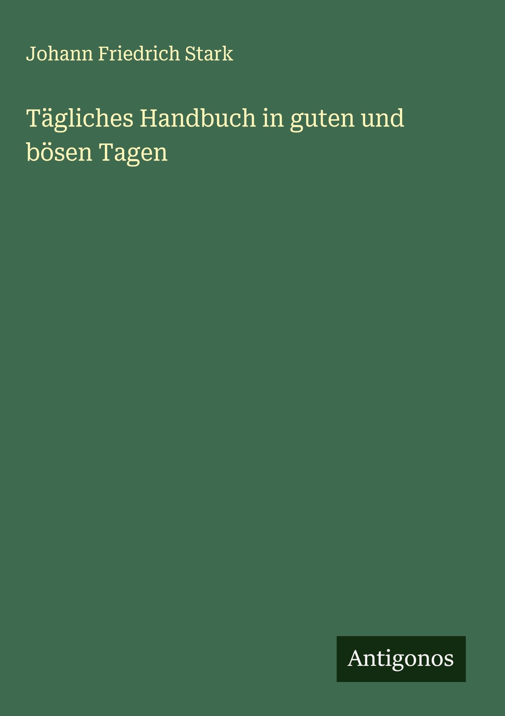 Tägliches Handbuch in guten und bösen Tagen Classics