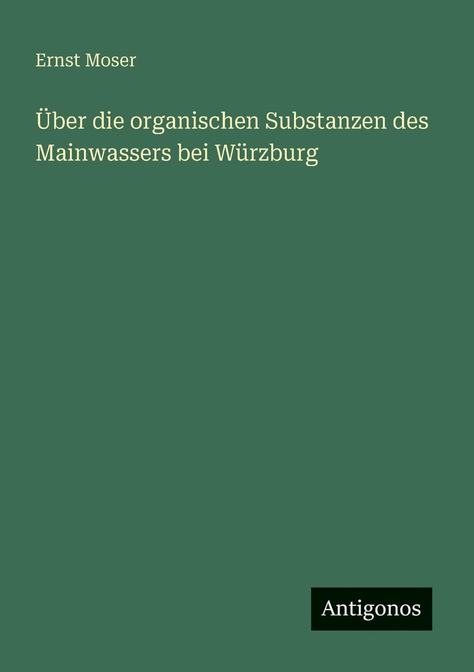 Über die organischen Substanzen des Mainwassers bei Würzburg Contemporary literature