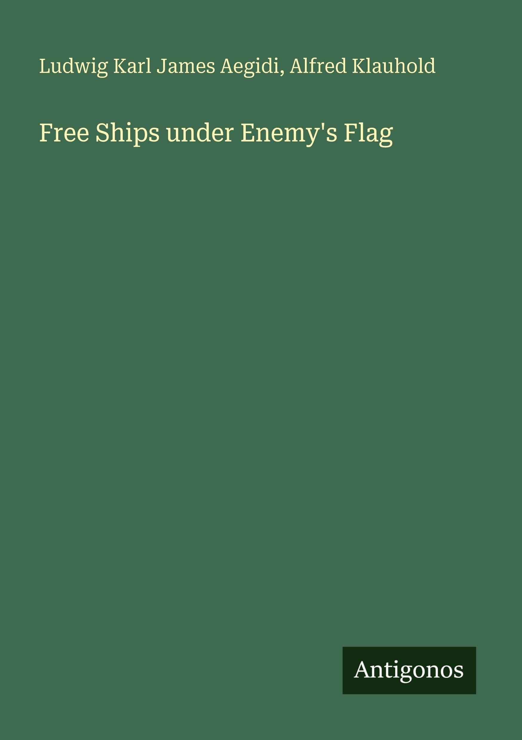 Free Ships under Enemy's Flag Classics