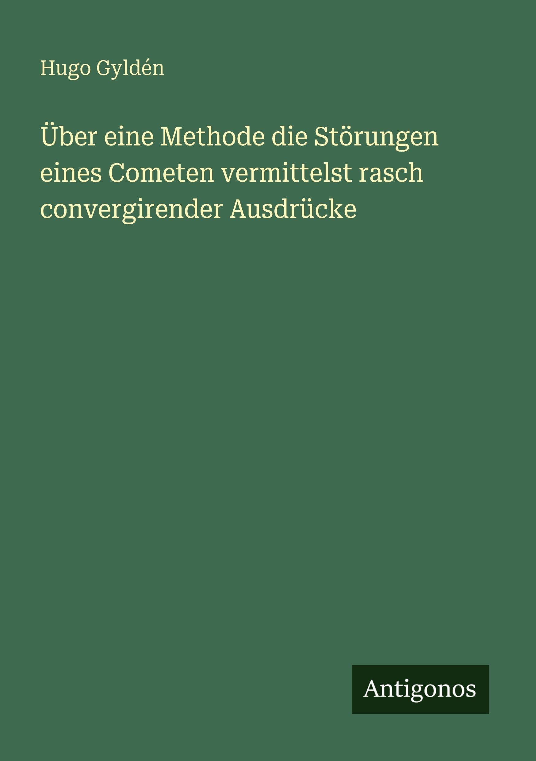 Über eine Methode die Störungen eines Cometen vermittelst rasch convergirender Ausdrücke Classics