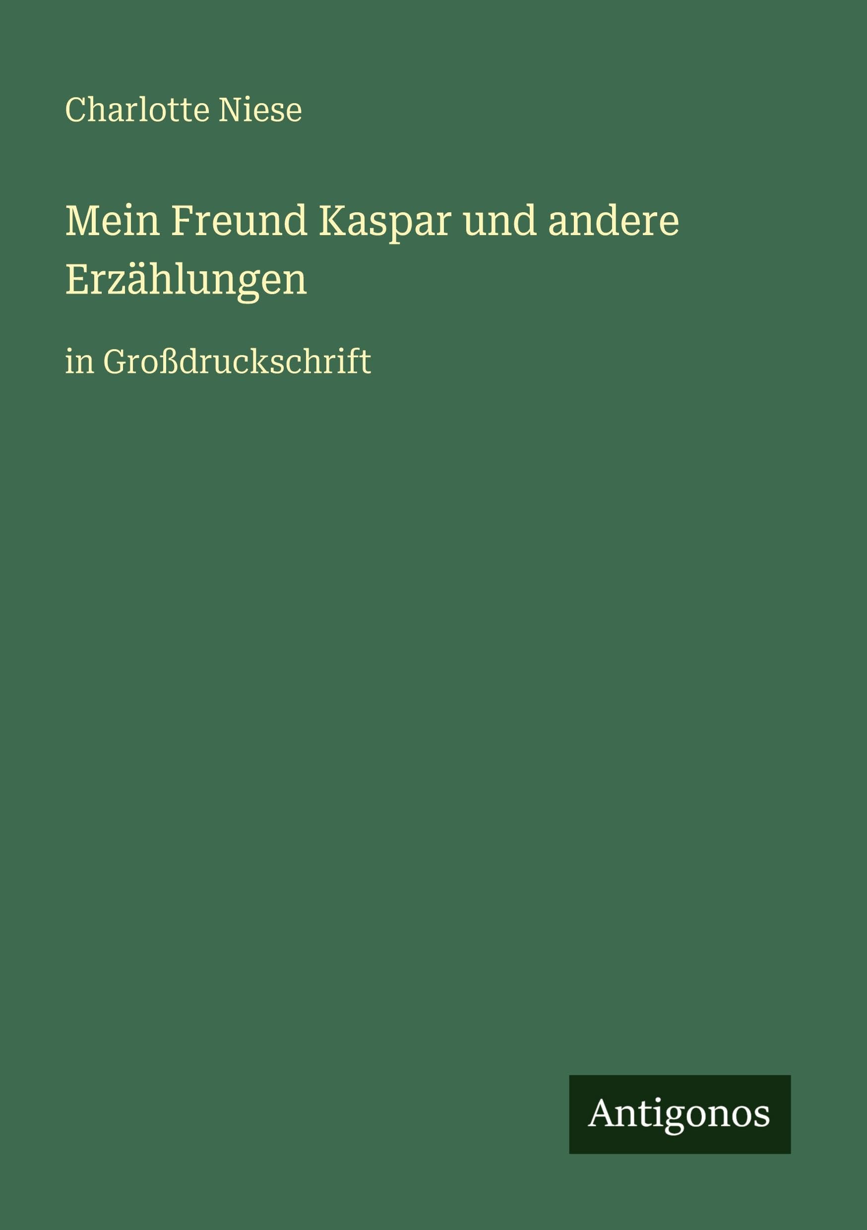 Mein Freund Kaspar und andere Erzählungen Classics