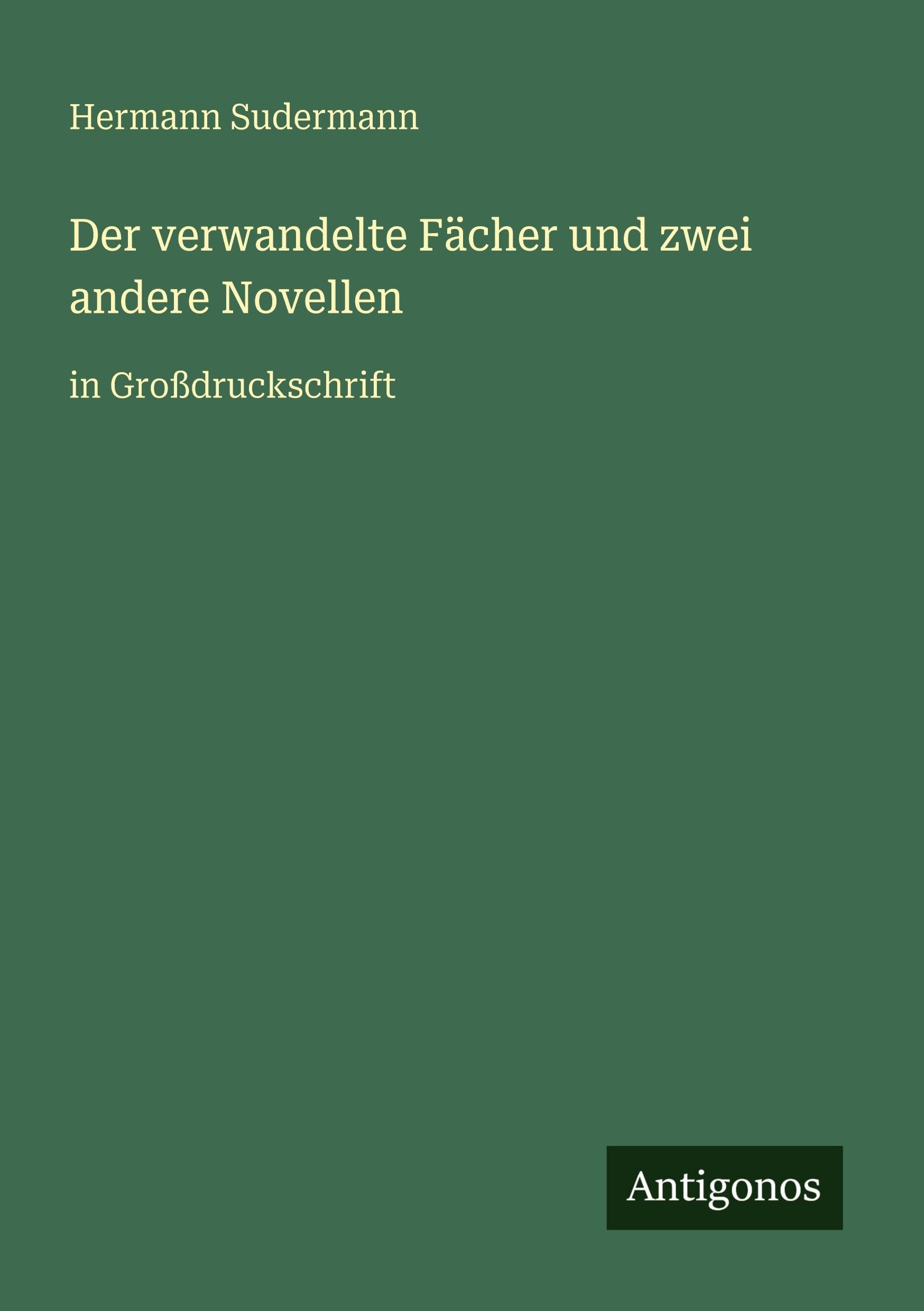 Der verwandelte Fächer und zwei andere Novellen Classics