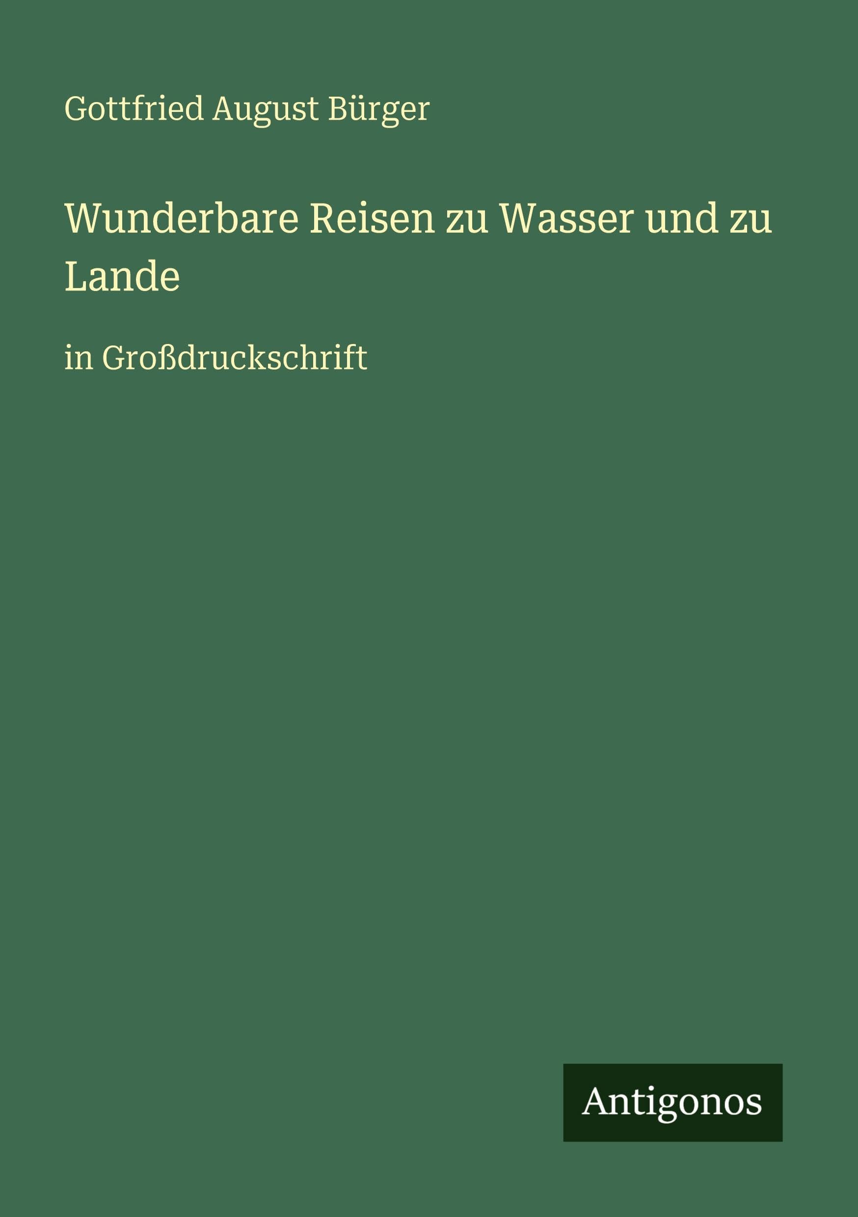 Wunderbare Reisen zu Wasser und zu Lande Classics
