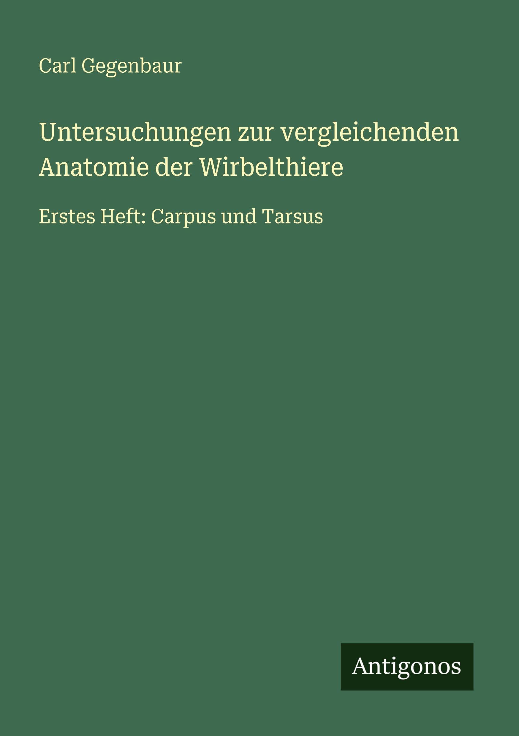 Untersuchungen zur vergleichenden Anatomie der Wirbelthiere Classics