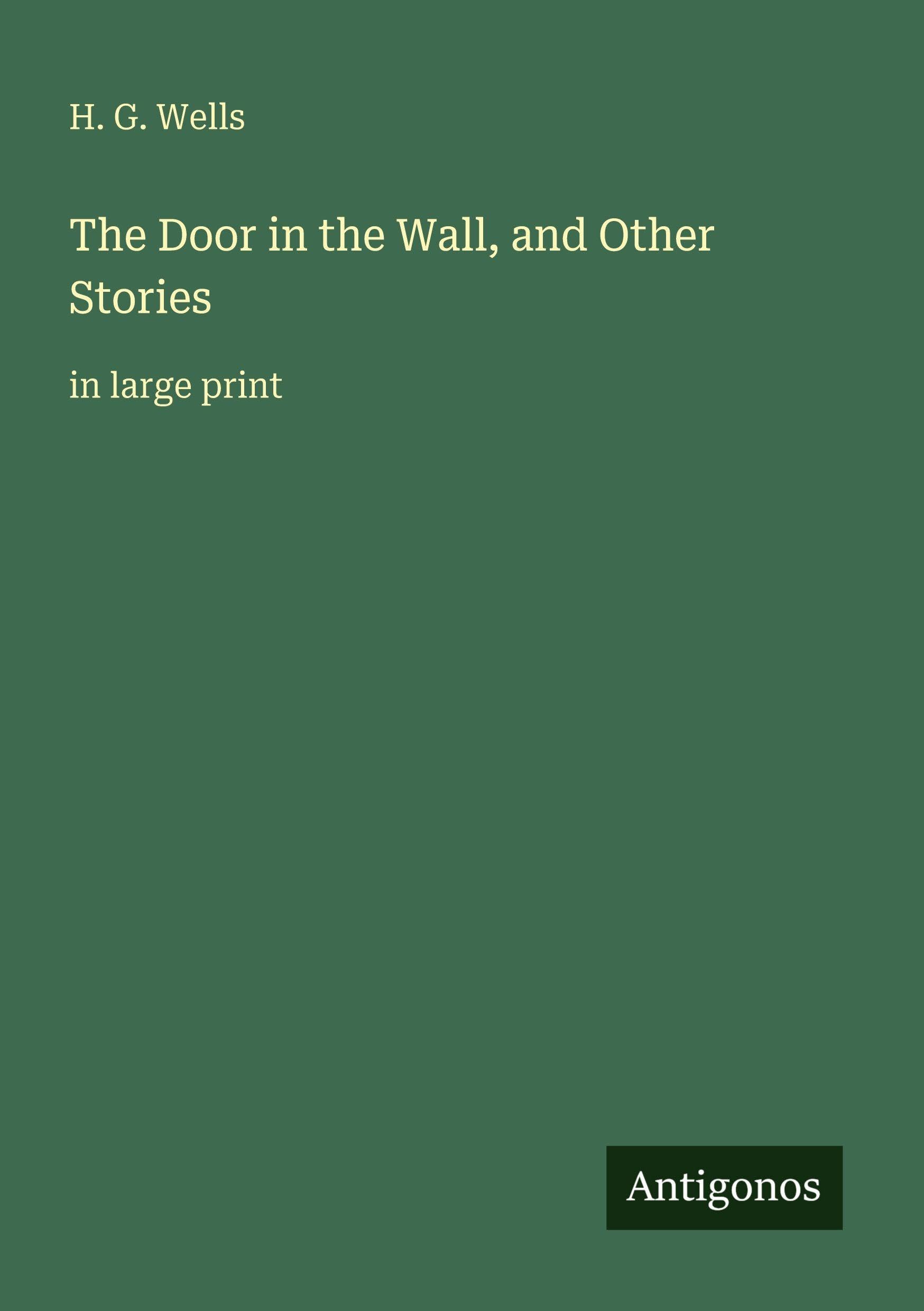 The Door in the Wall, and Other Stories Classics