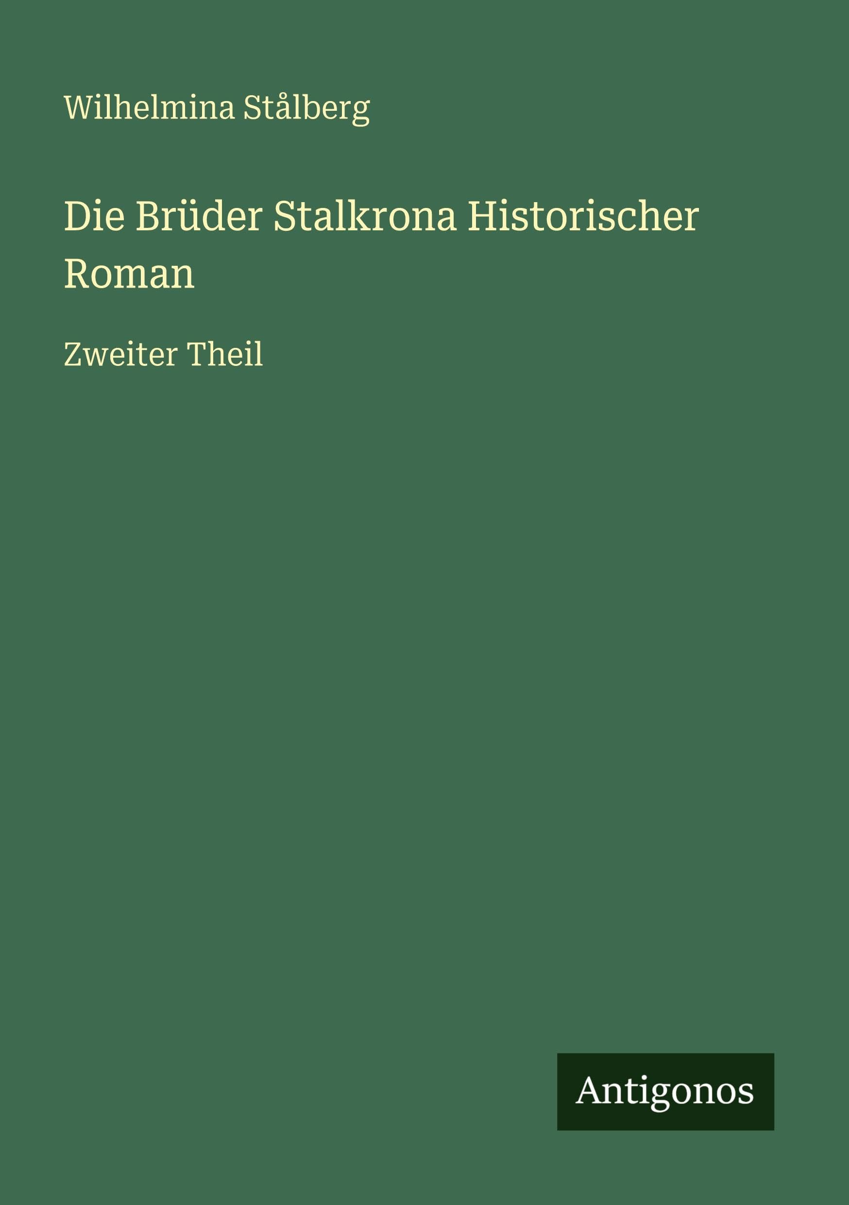 Die Brüder Stalkrona Historischer Roman Classics