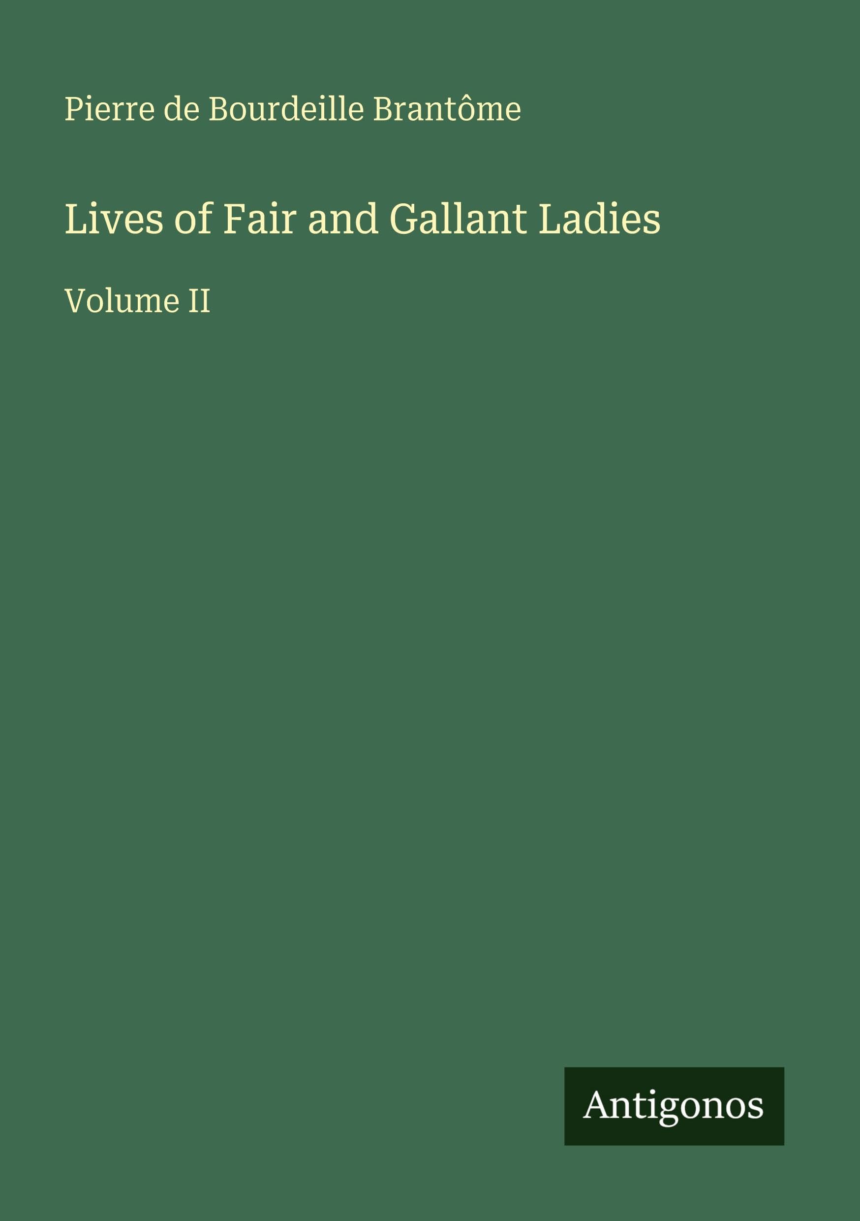 Lives of Fair and Gallant Ladies Classics