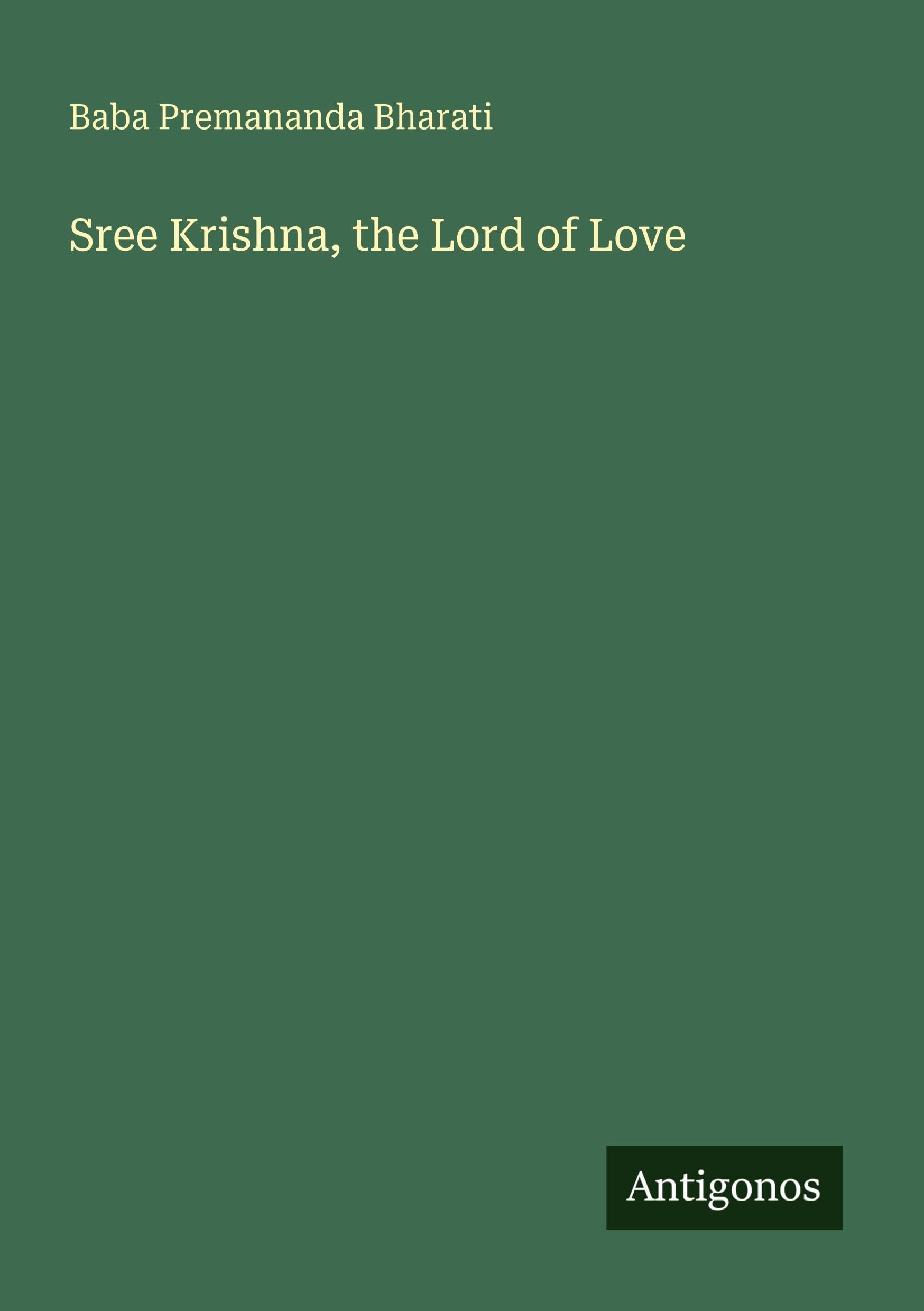 Sree Krishna, the Lord of Love Classics