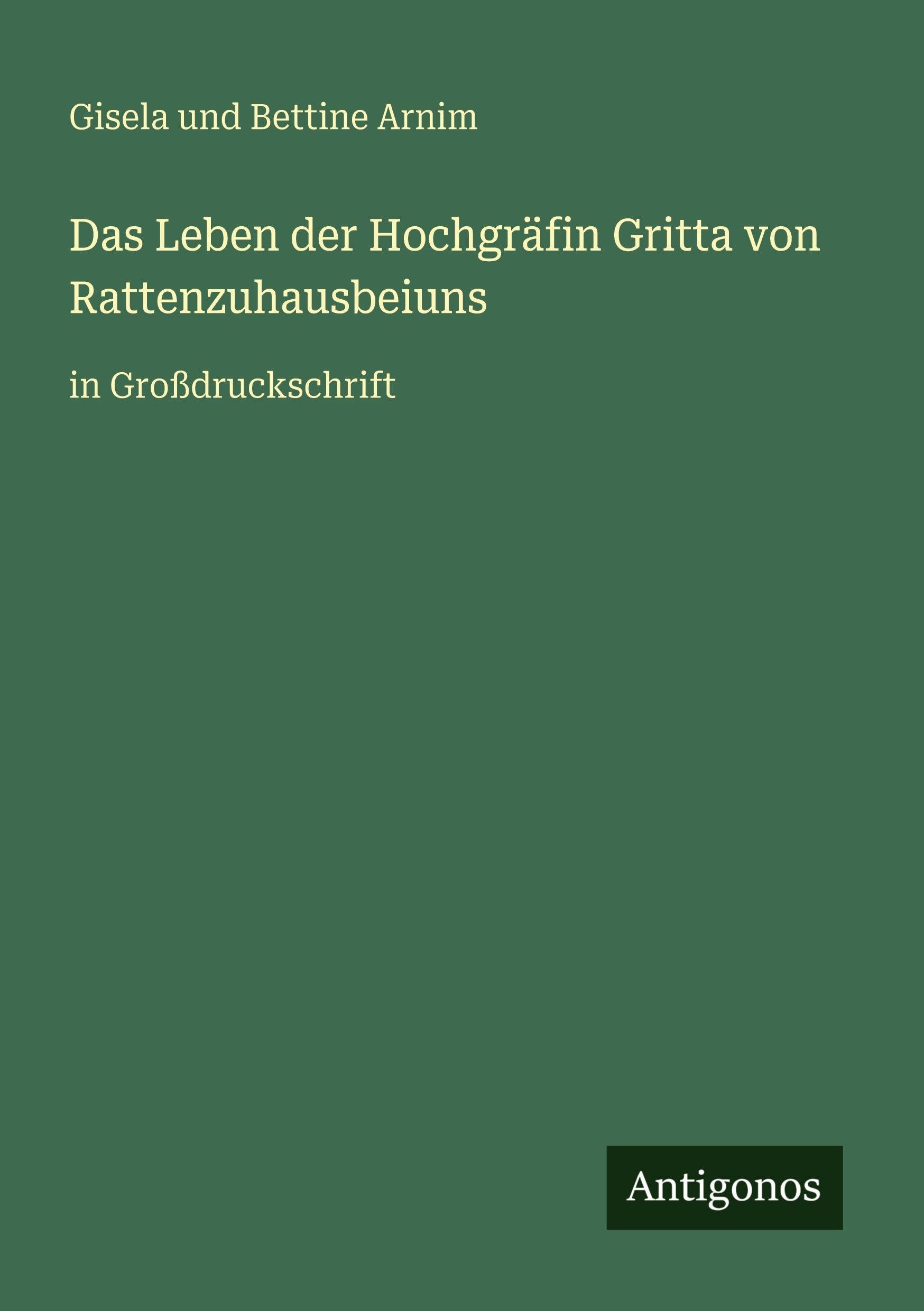 Das Leben der Hochgräfin Gritta von Rattenzuhausbeiuns Contemporary literature
