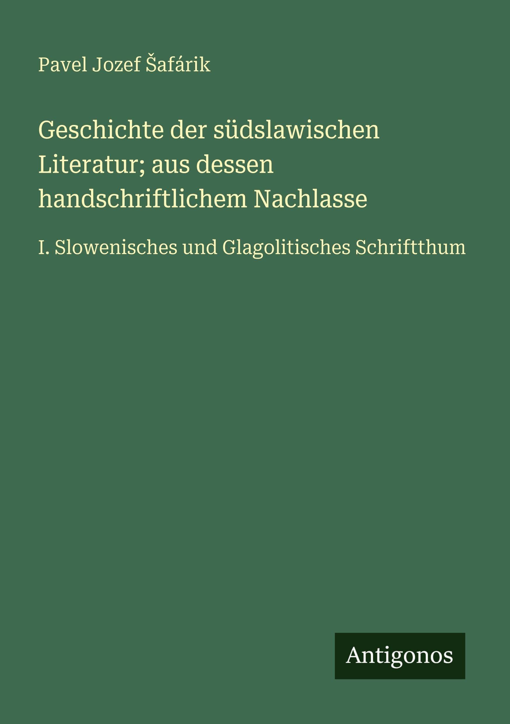 Geschichte der südslawischen Literatur; aus dessen handschriftlichem Nachlasse Contemporary literature