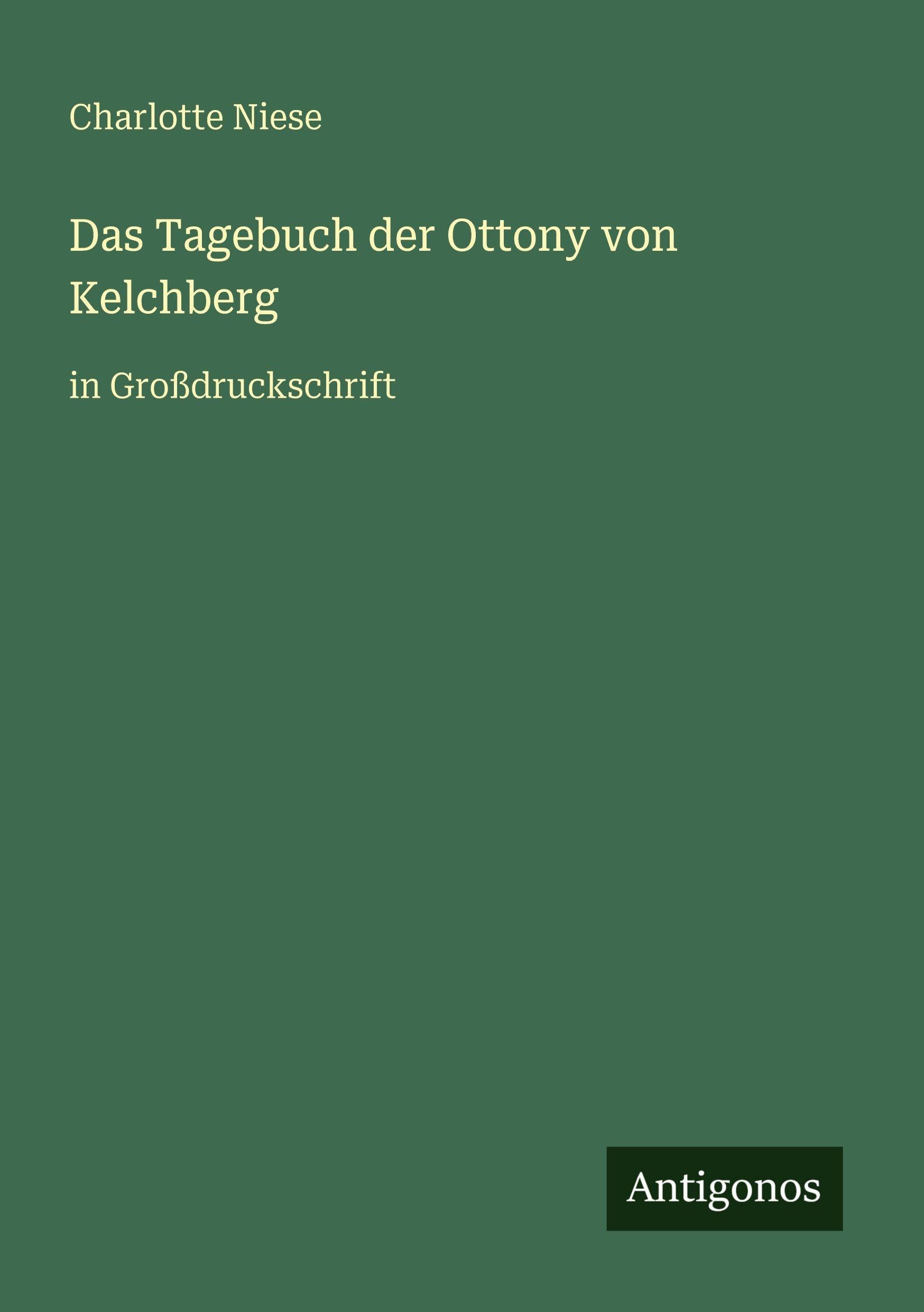 Das Tagebuch der Ottony von Kelchberg Classics