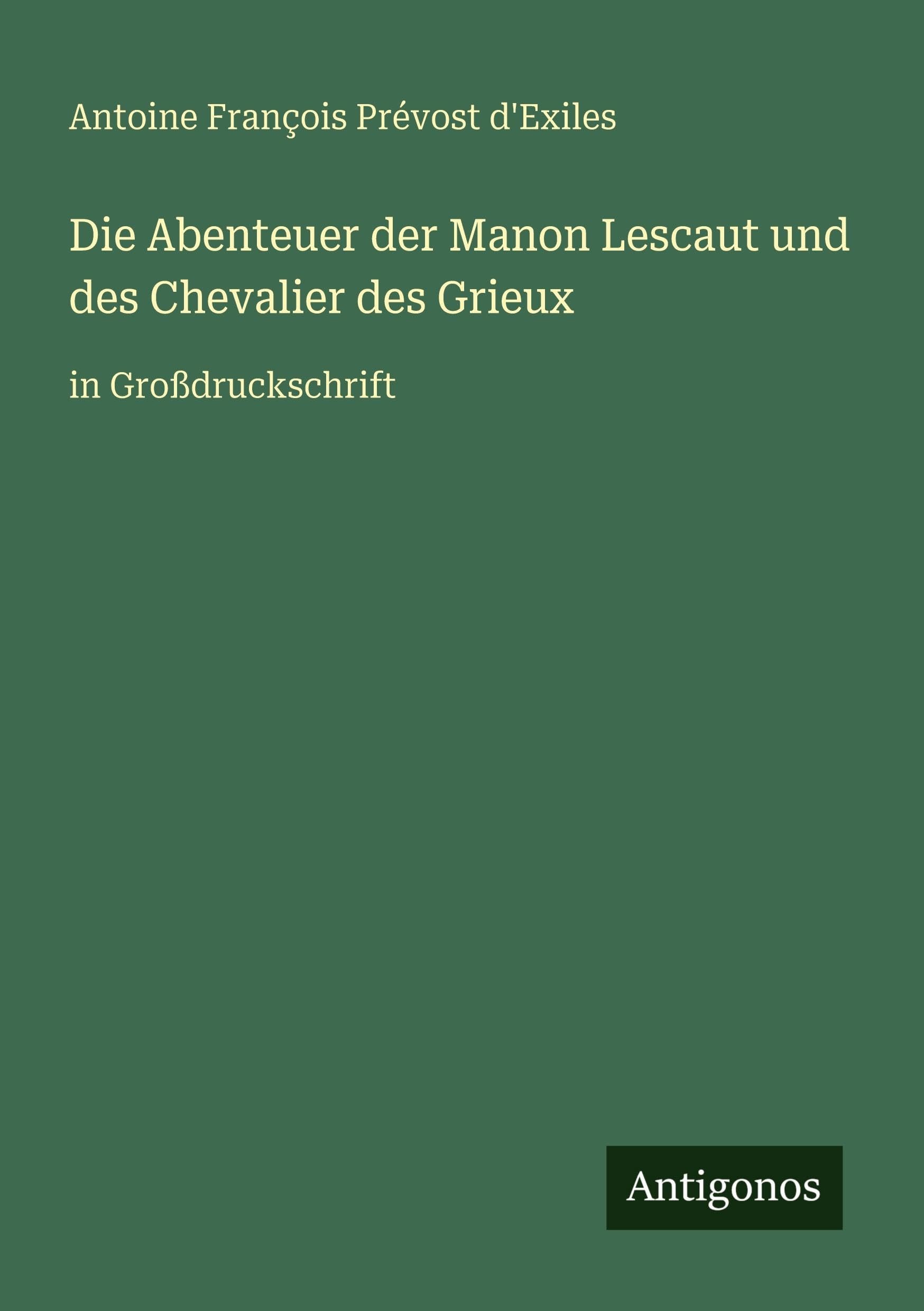 Die Abenteuer der Manon Lescaut und des Chevalier des Grieux Contemporary literature