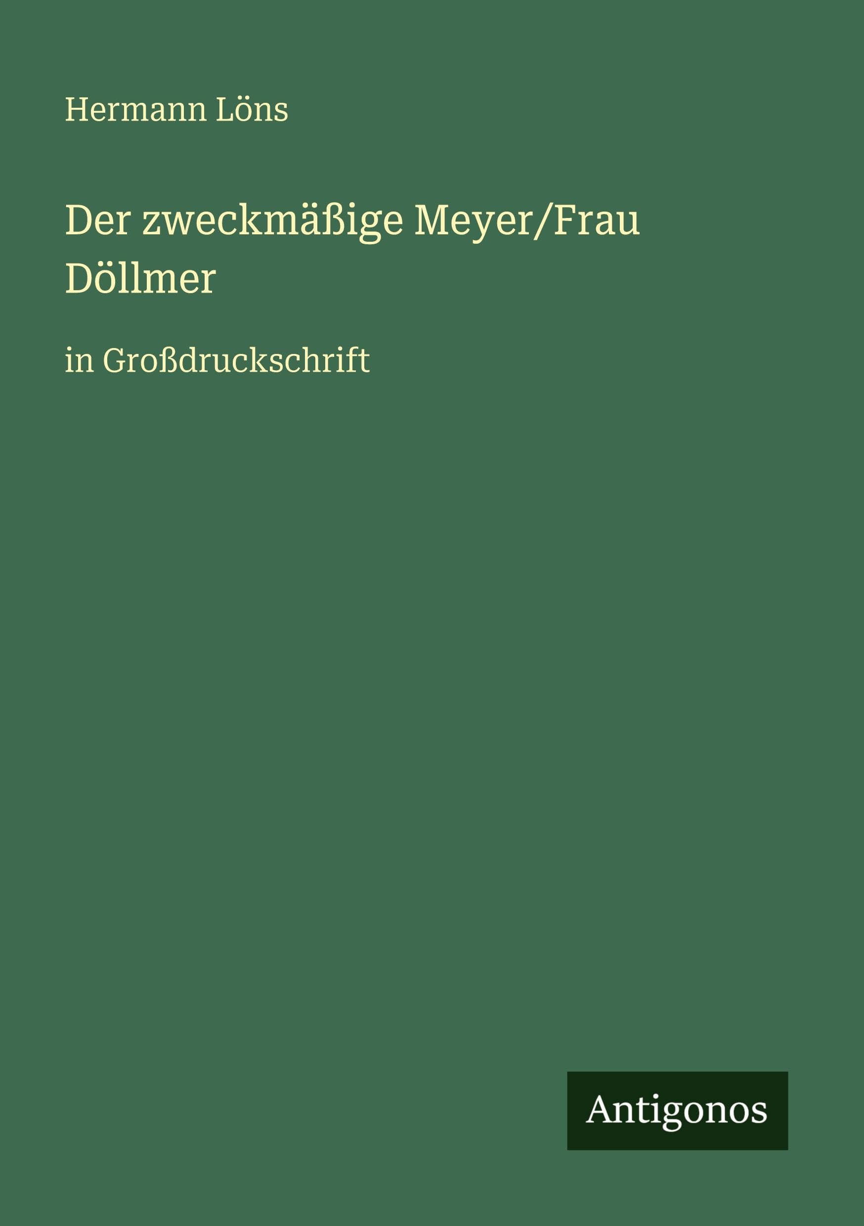 Der zweckmäßige Meyer/Frau Döllmer Classics