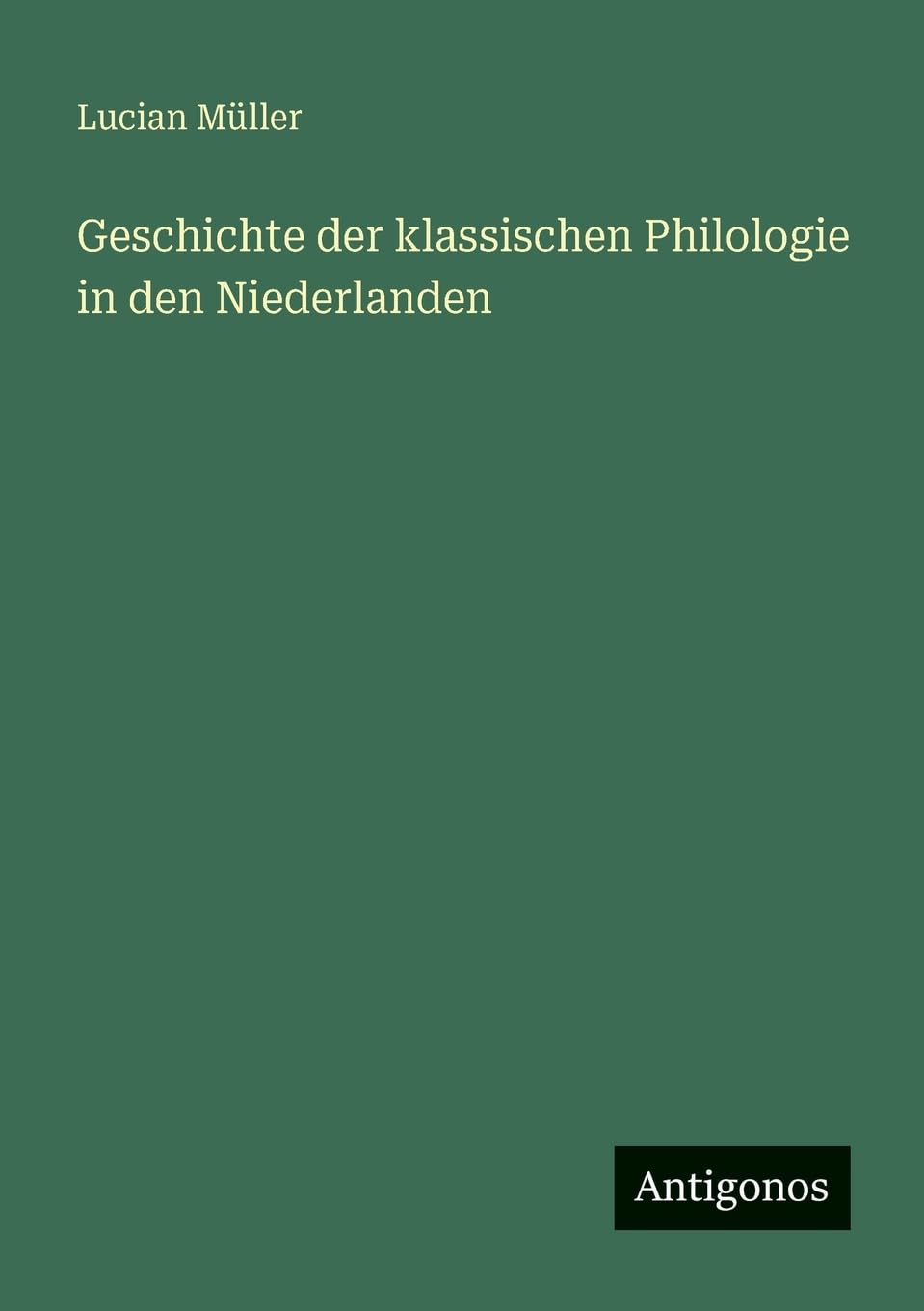 Geschichte der klassischen Philologie in den Niederlanden Contemporary literature