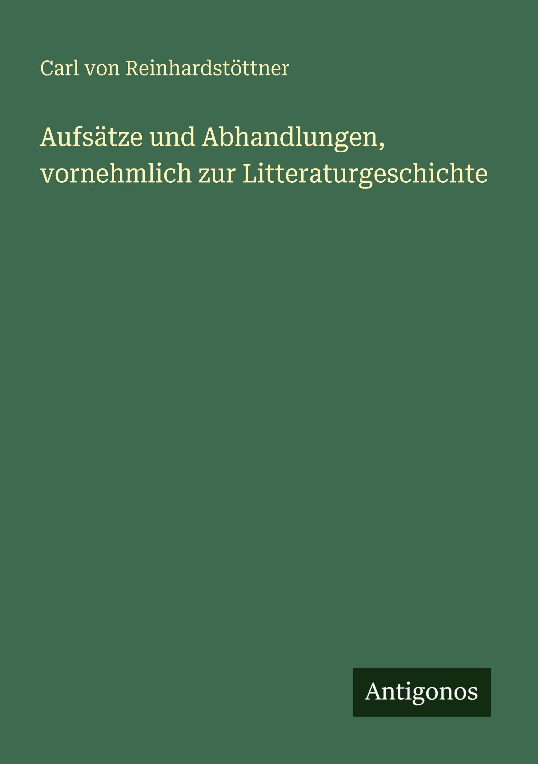 Aufsätze und Abhandlungen, vornehmlich zur Litteraturgeschichte Contemporary literature