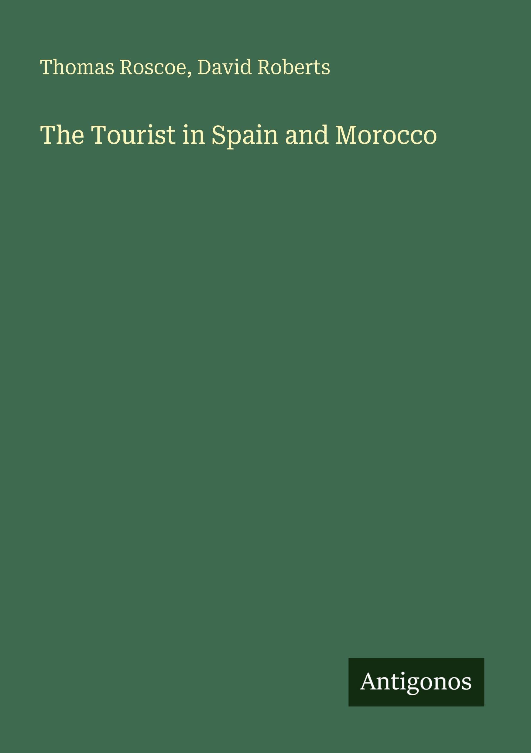 The Tourist in Spain and Morocco Classics