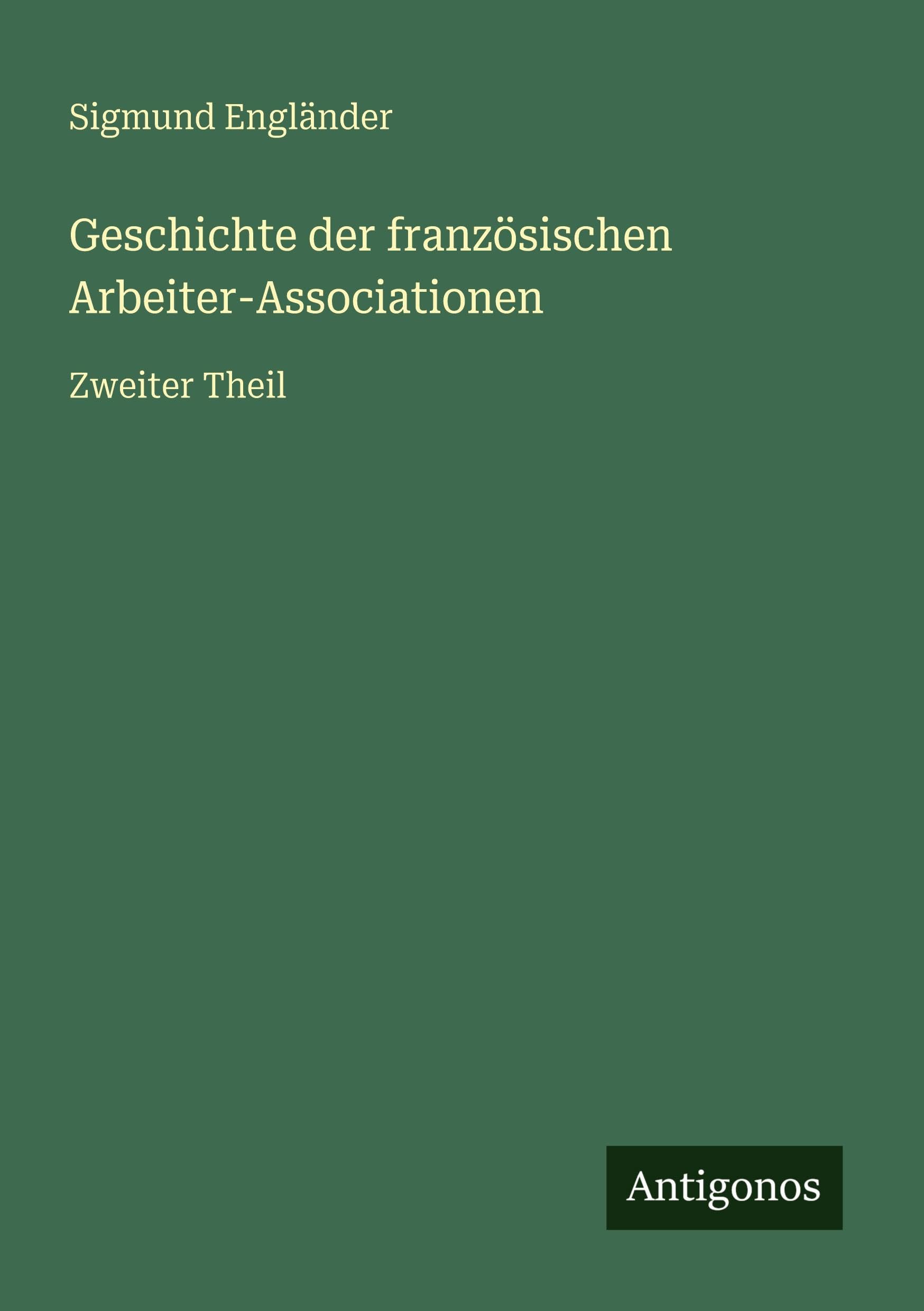 Geschichte der französischen Arbeiter-Associationen Contemporary literature