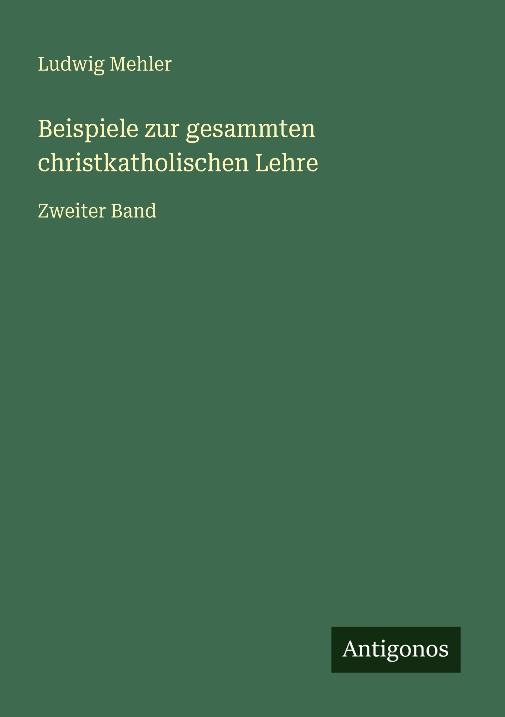 Beispiele zur gesammten christkatholischen Lehre Contemporary literature