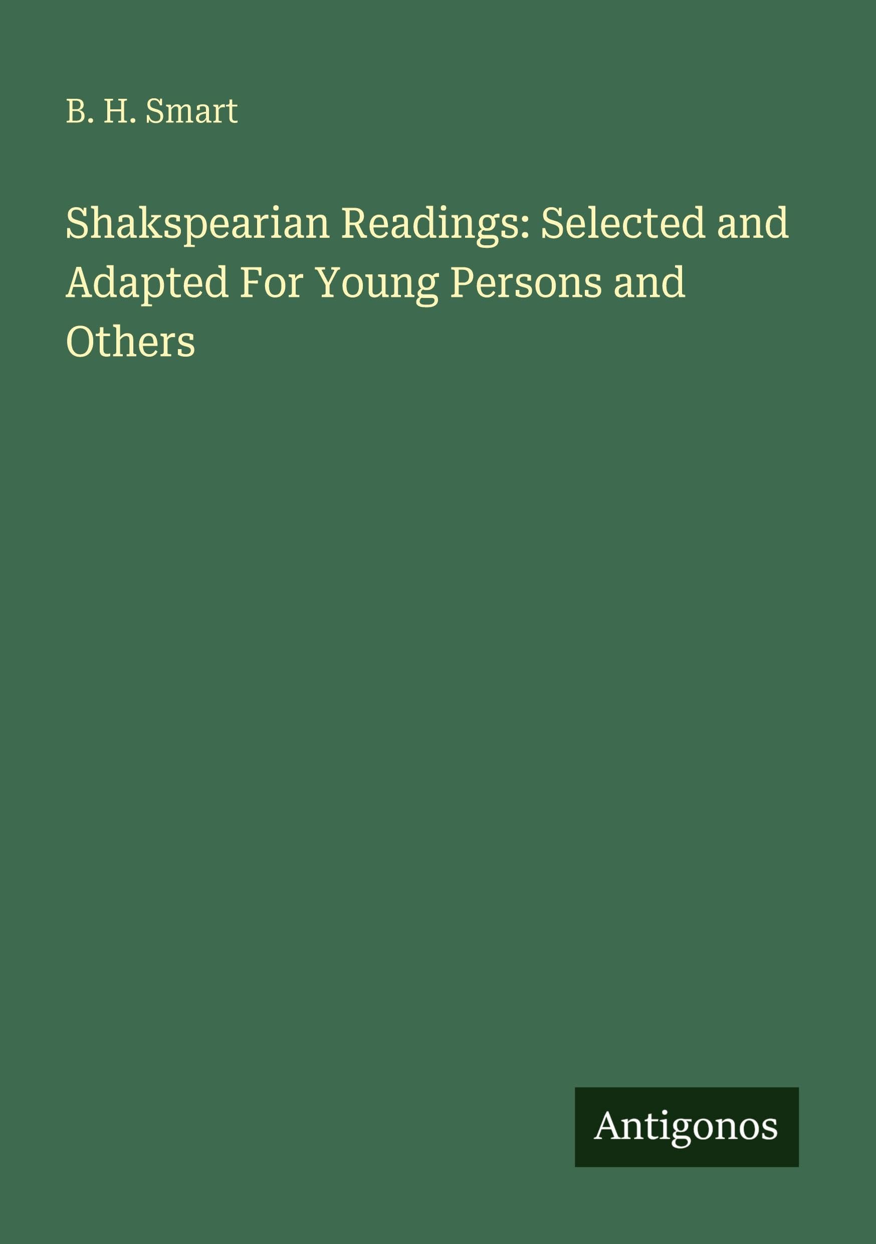 Shakspearian Readings: Selected and Adapted For Young Persons and Others Classics