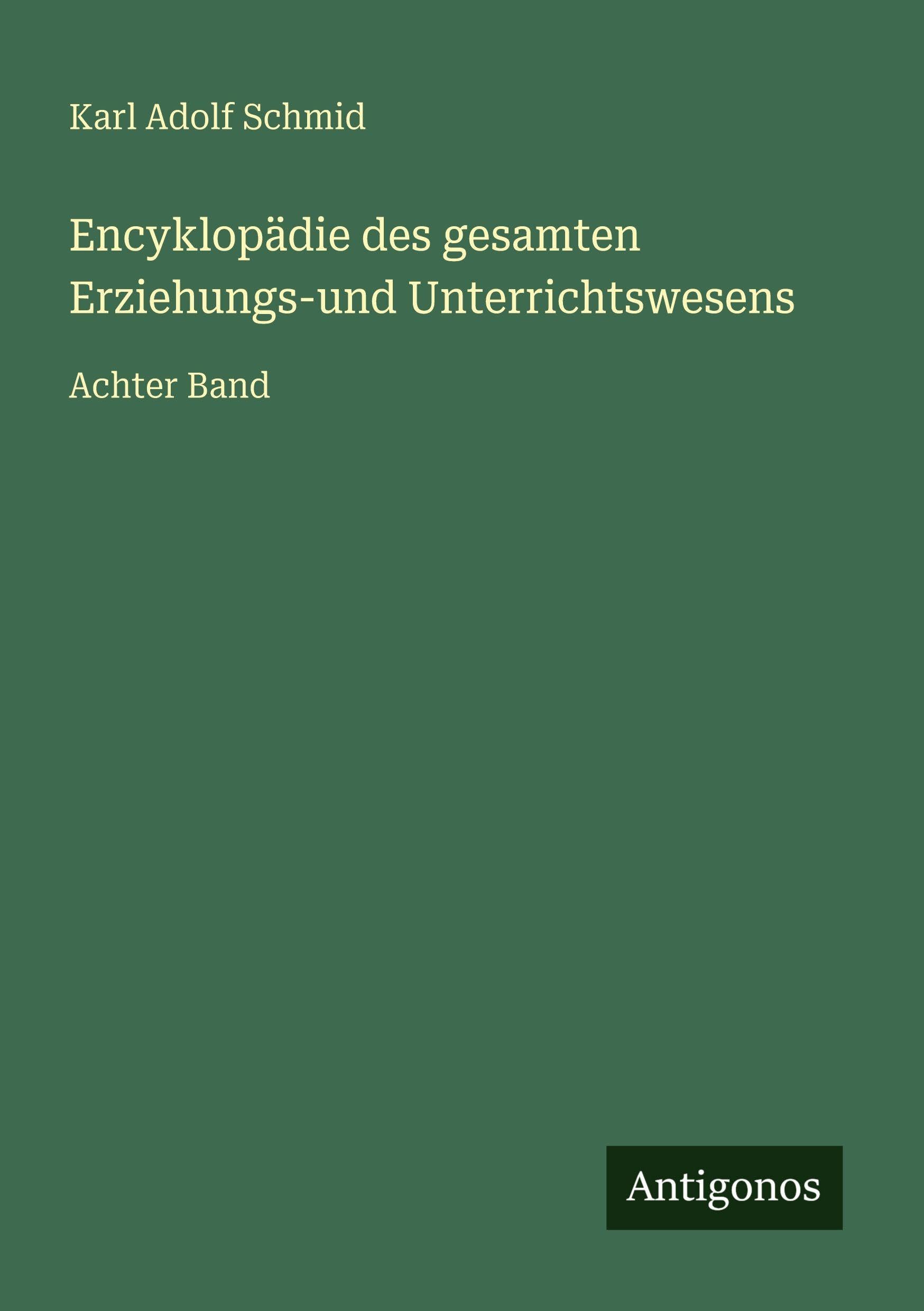 Encyklopädie des gesamten Erziehungs-und Unterrichtswesens Classics