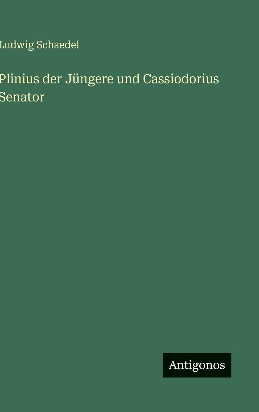Plinius der Jüngere und Cassiodorius Senator Classics