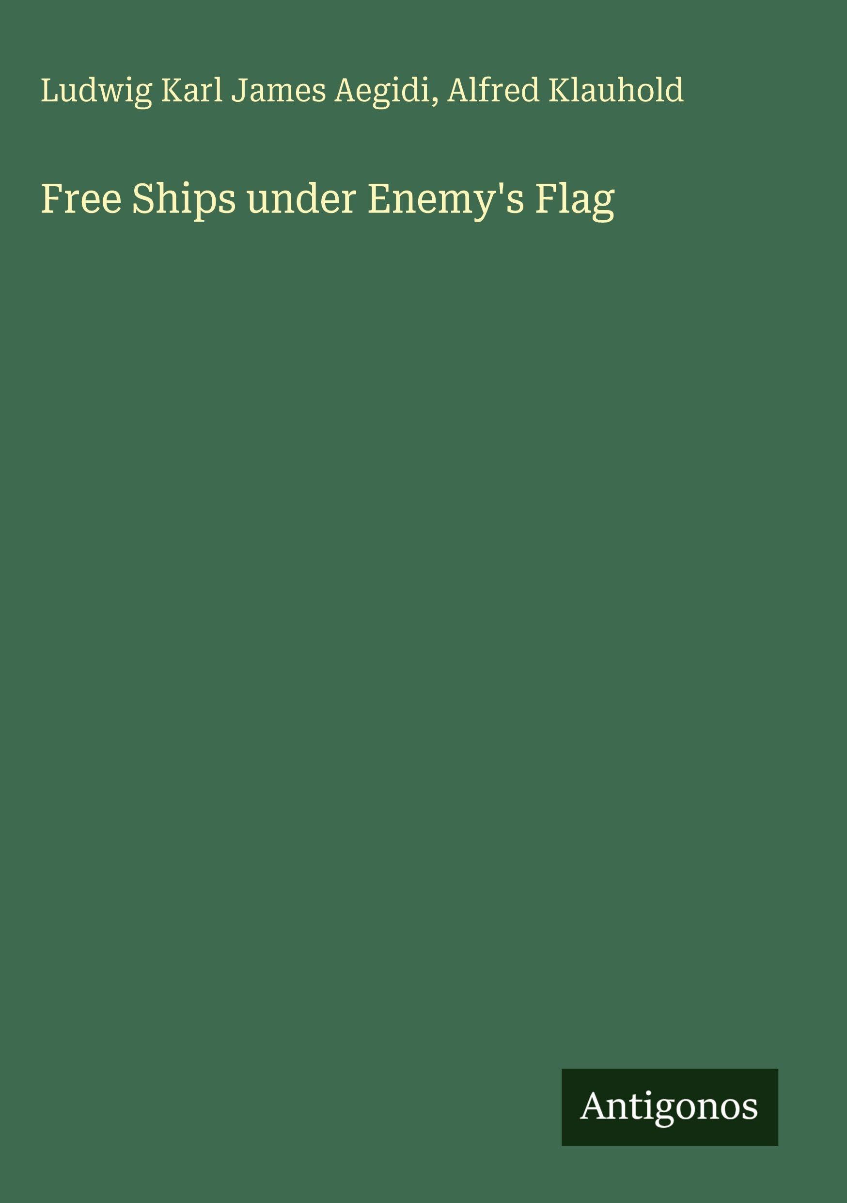 Free Ships under Enemy's Flag Classics