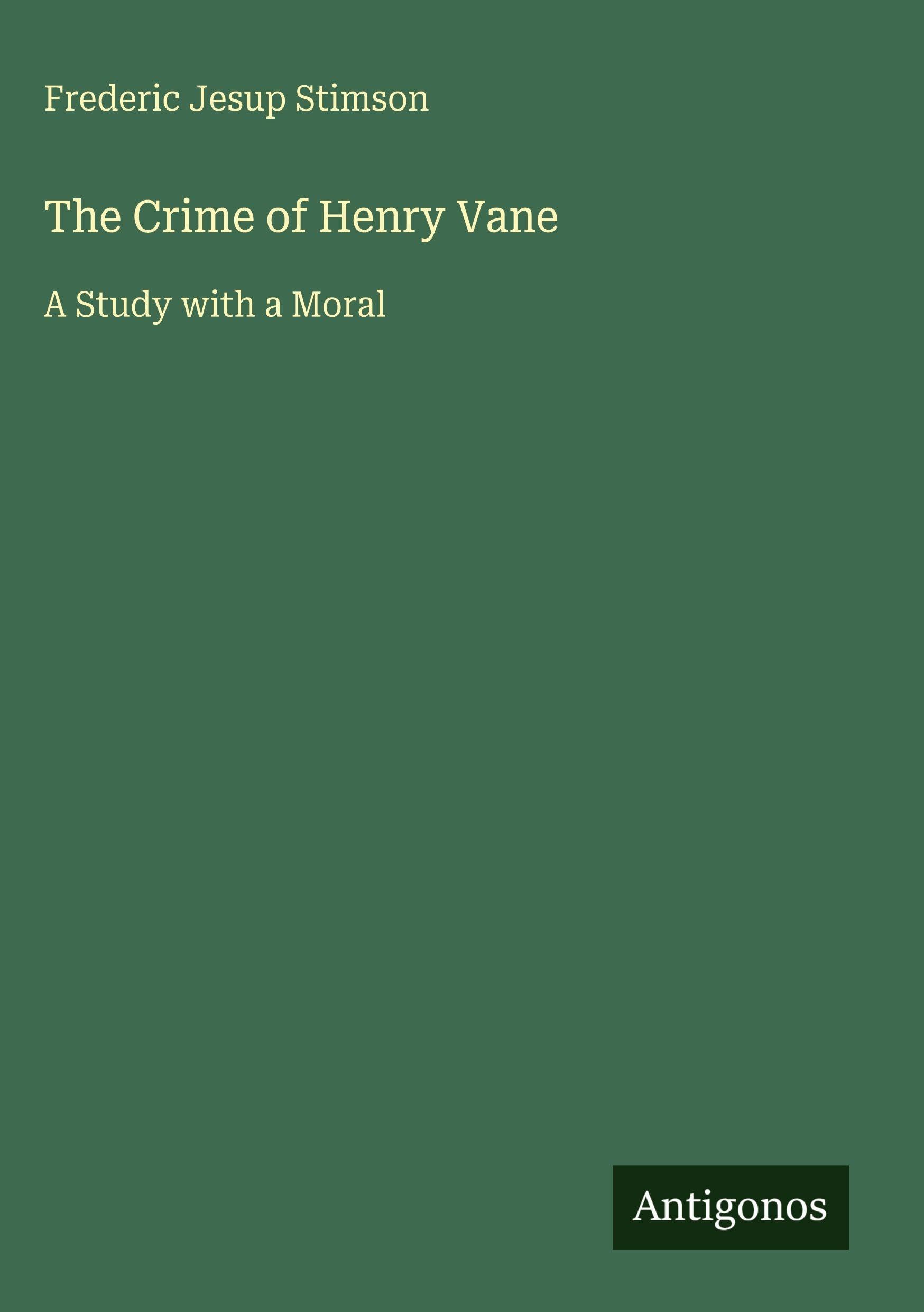 The Crime of Henry Vane Classics