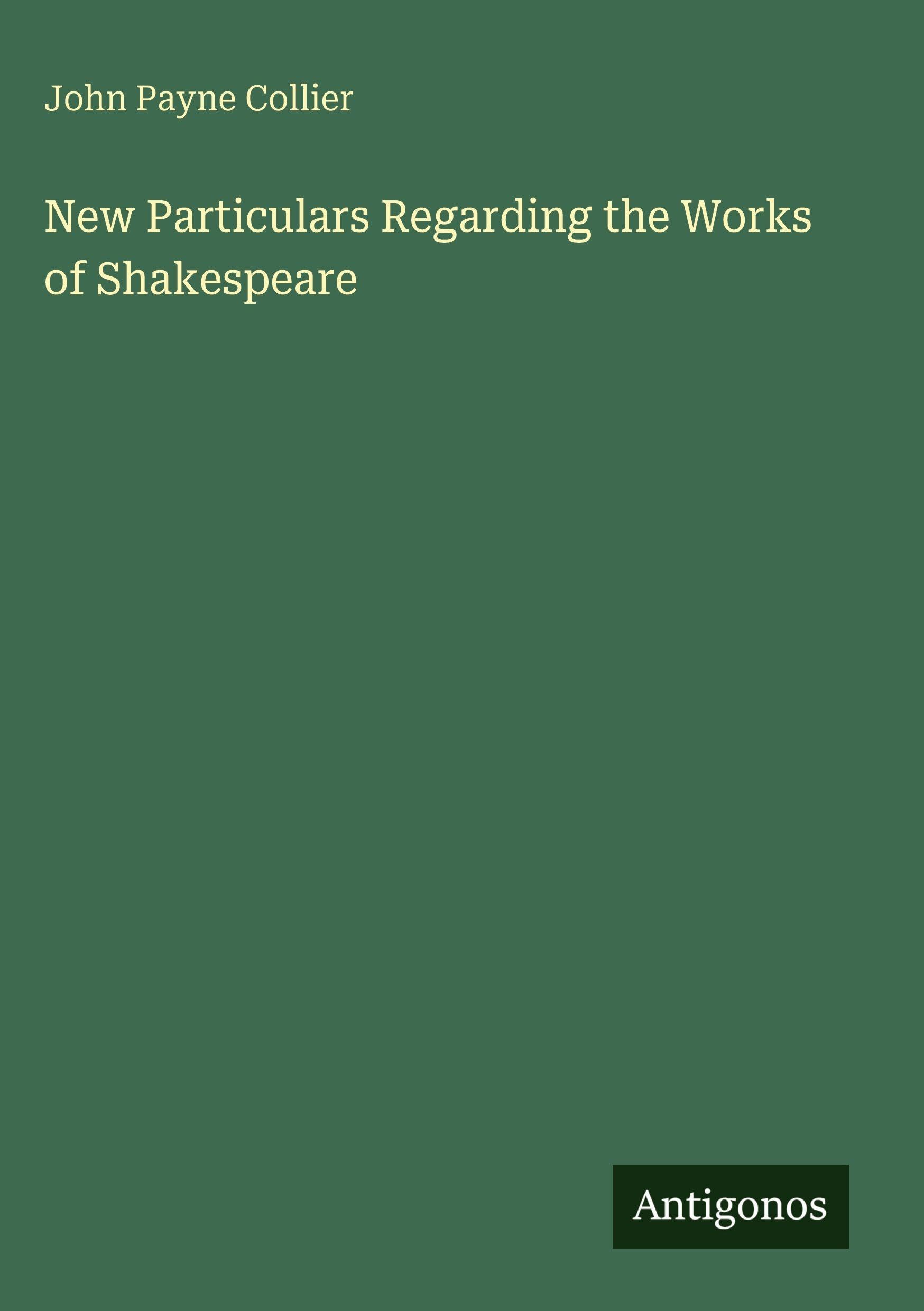 New Particulars Regarding the Works of Shakespeare Classics