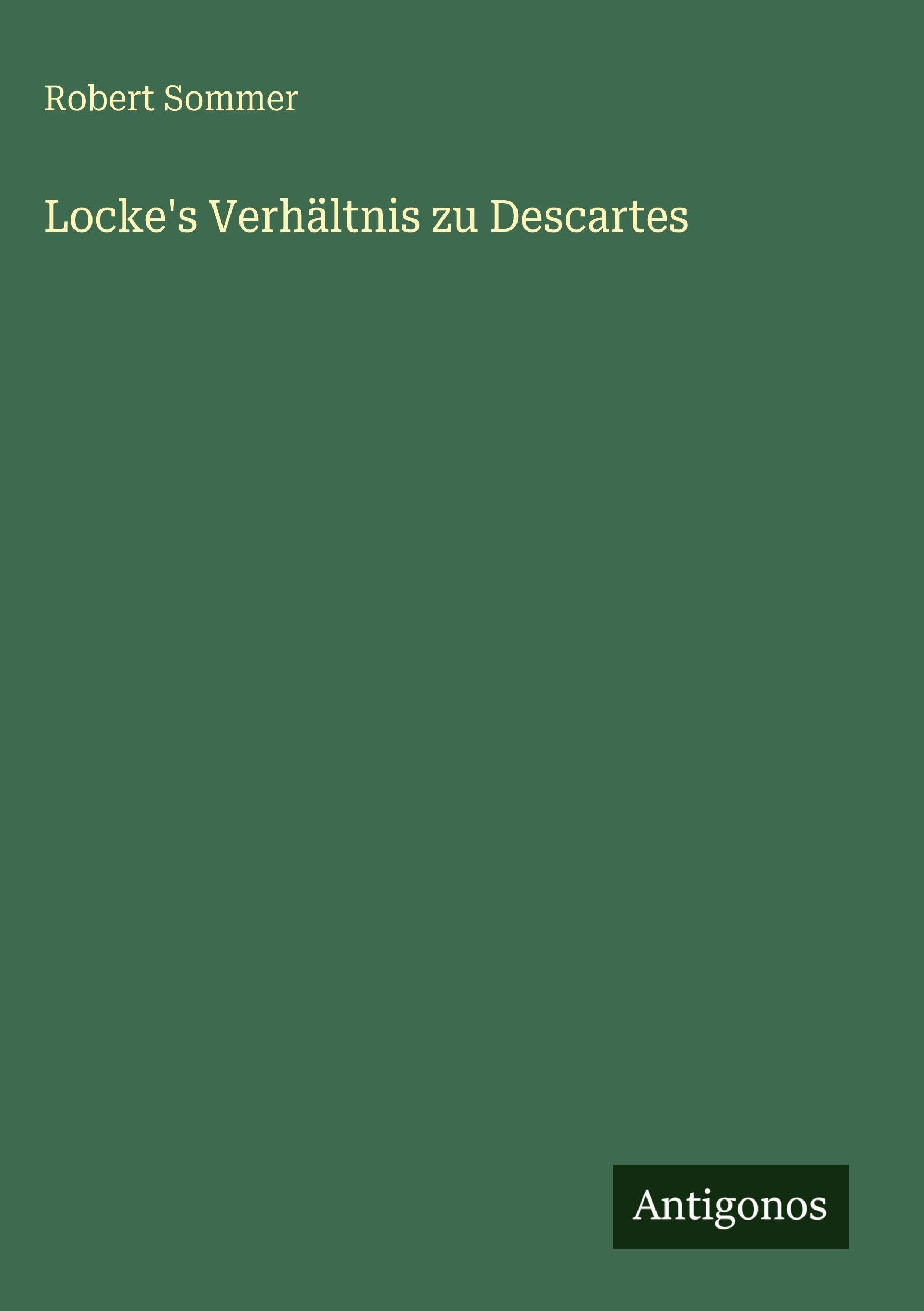 Locke's Verhältnis zu Descartes Classics