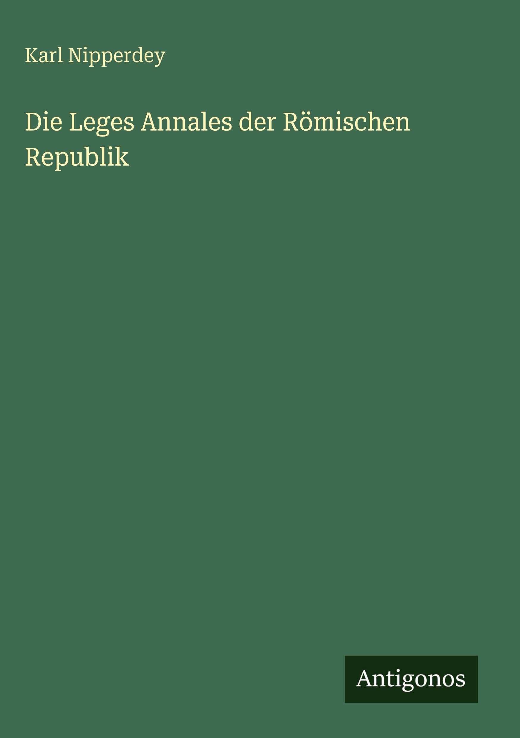 Die Leges Annales der Römischen Republik Classics