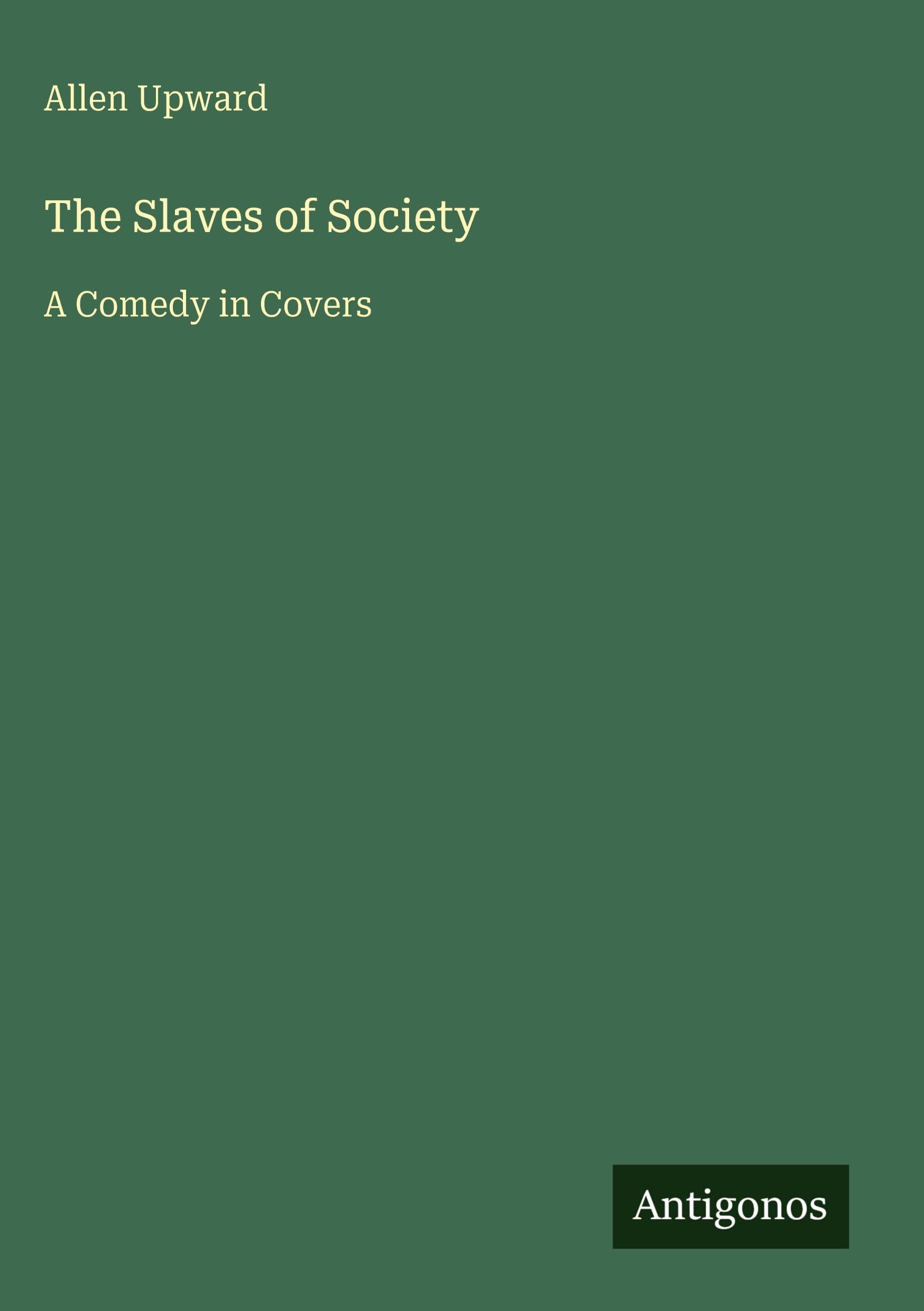 The Slaves of Society Classics