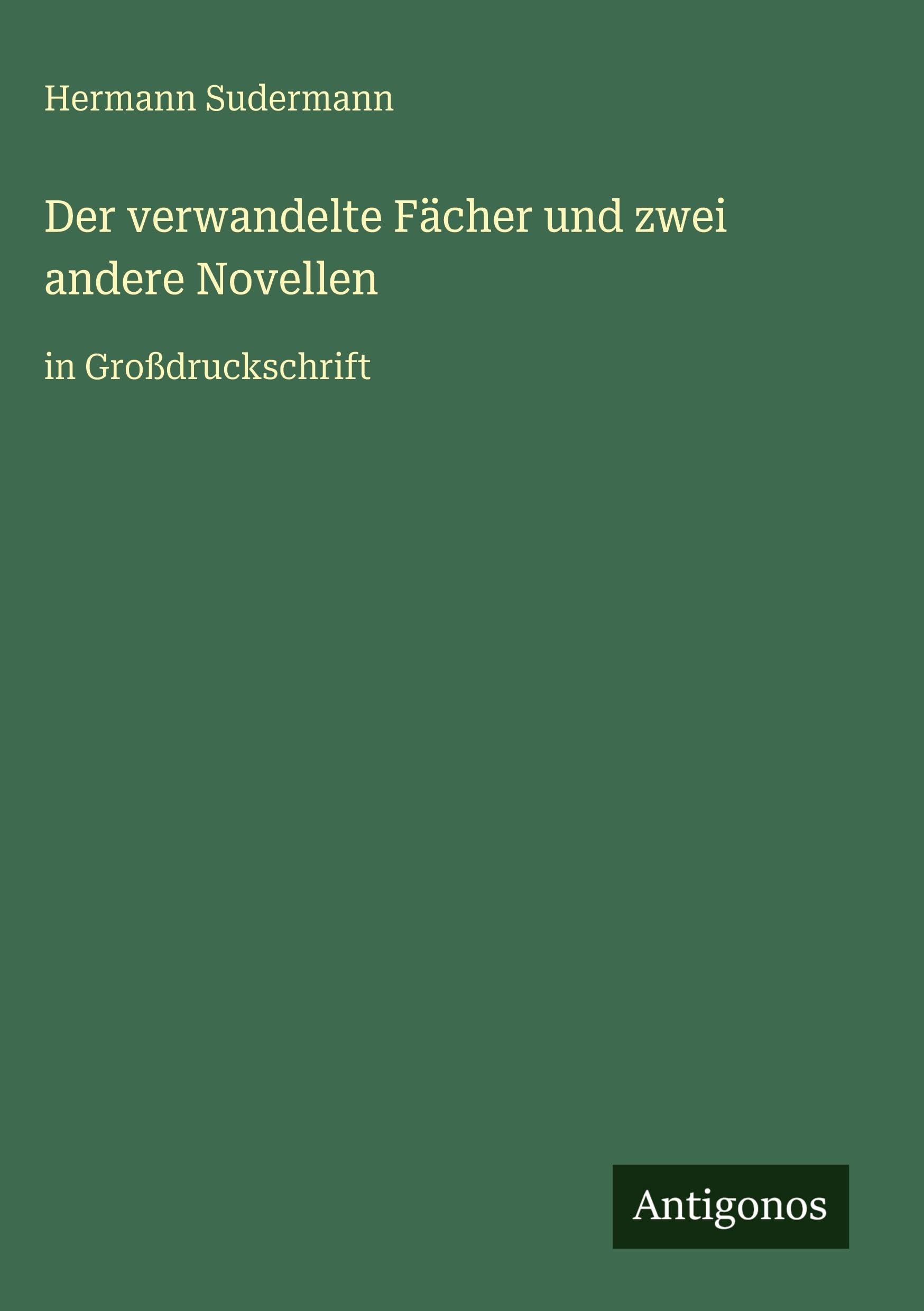 Der verwandelte Fächer und zwei andere Novellen Classics