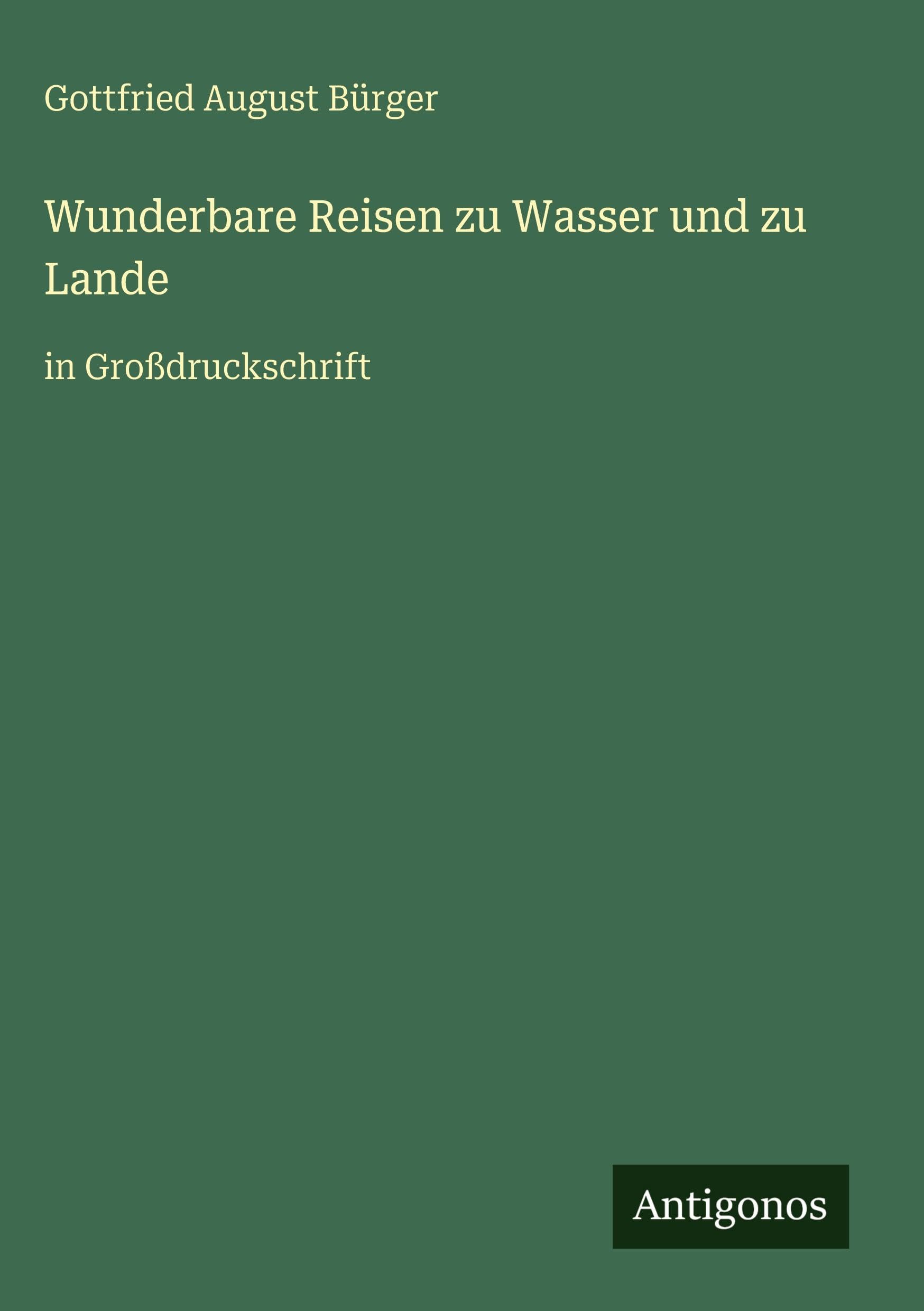 Wunderbare Reisen zu Wasser und zu Lande Classics
