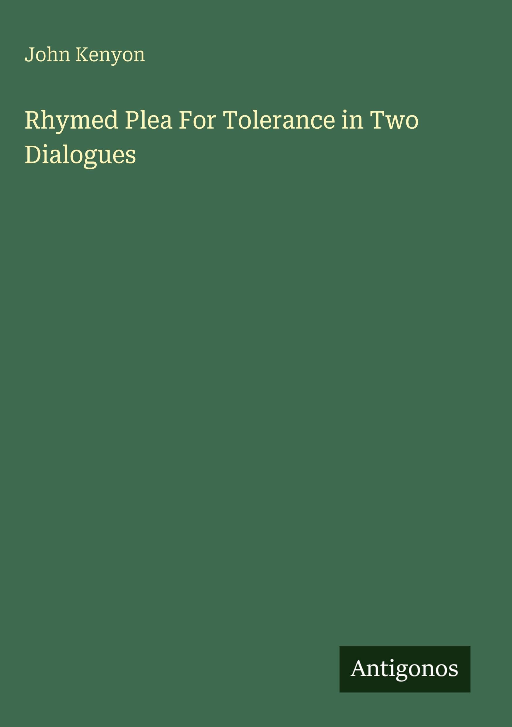 Rhymed Plea For Tolerance in Two Dialogues Classics