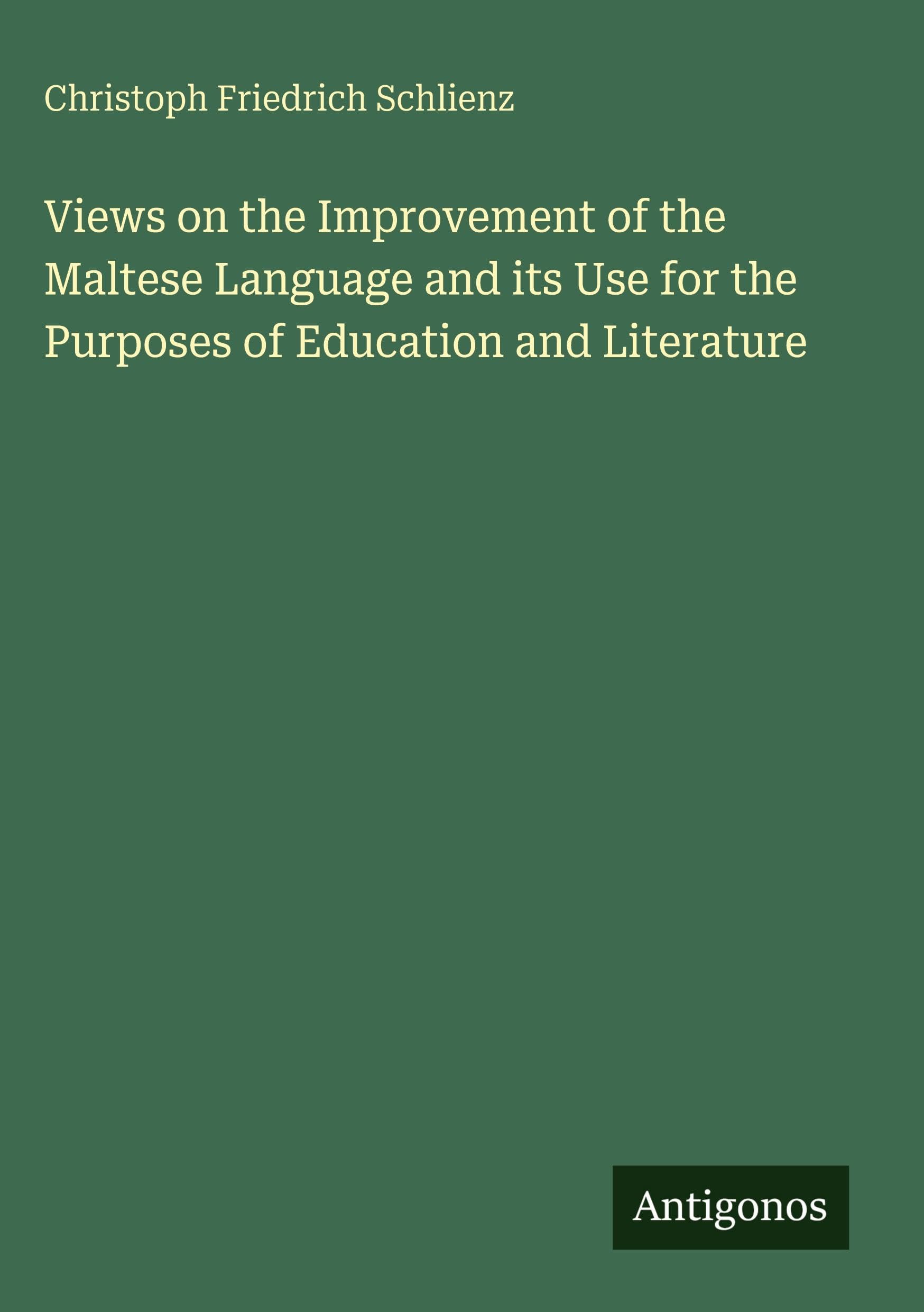 Views on the Improvement of the Maltese Language and its Use for the Purposes of Education and Literature Classics
