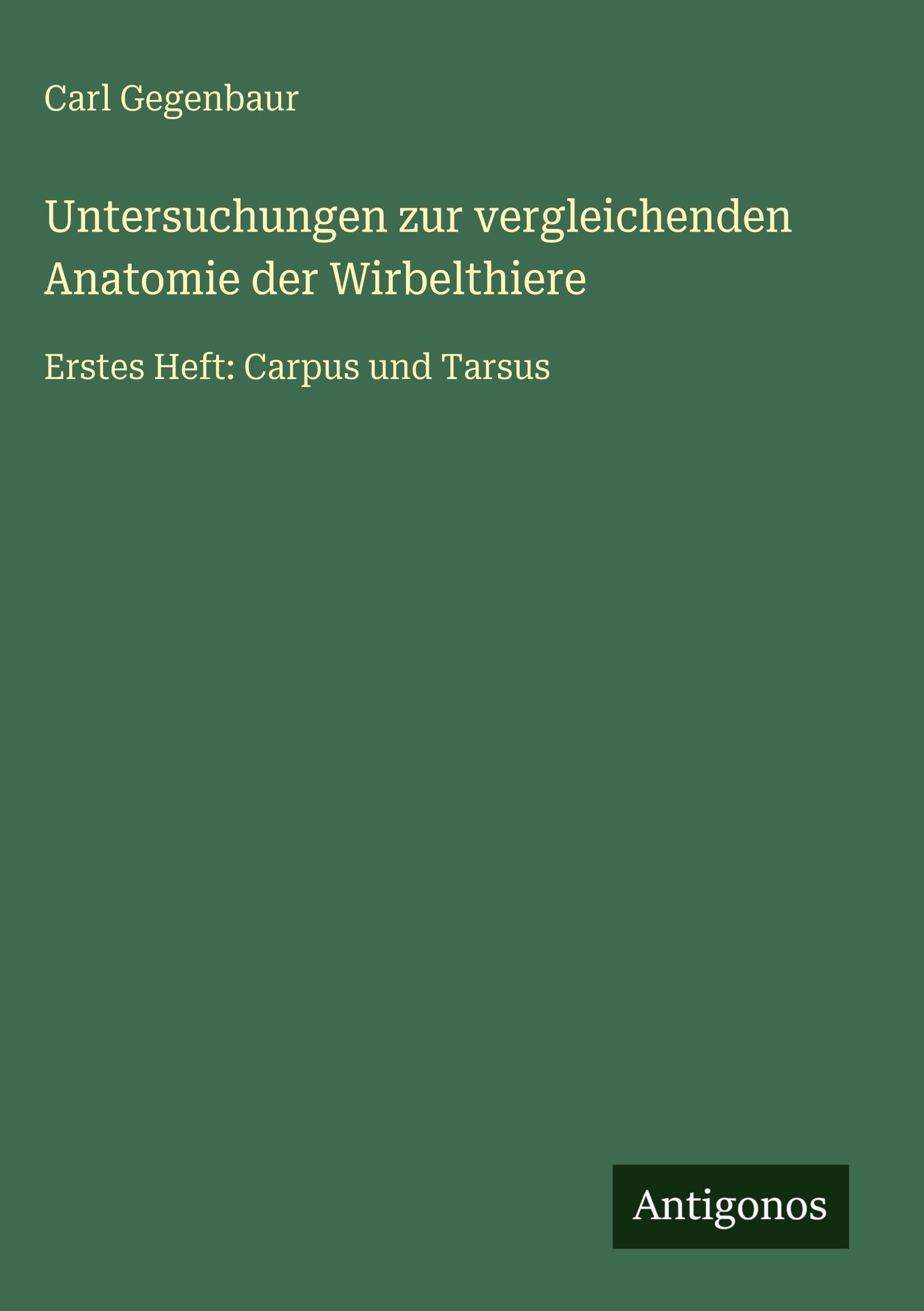 Untersuchungen zur vergleichenden Anatomie der Wirbelthiere Classics