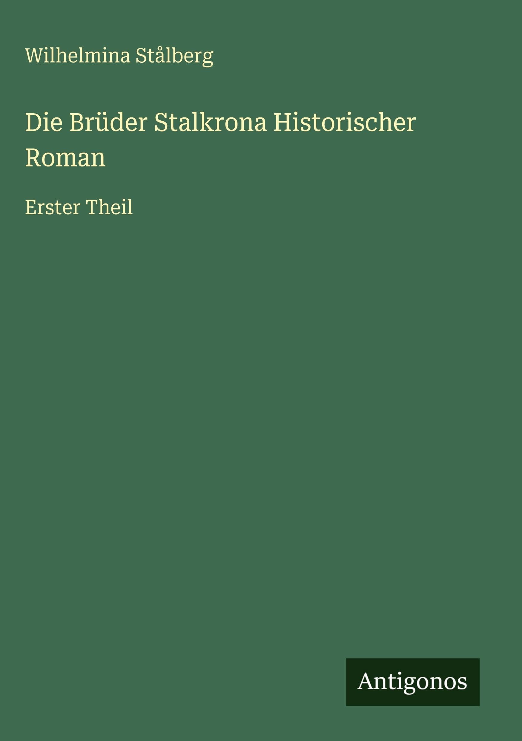 Die Brüder Stalkrona Historischer Roman Classics