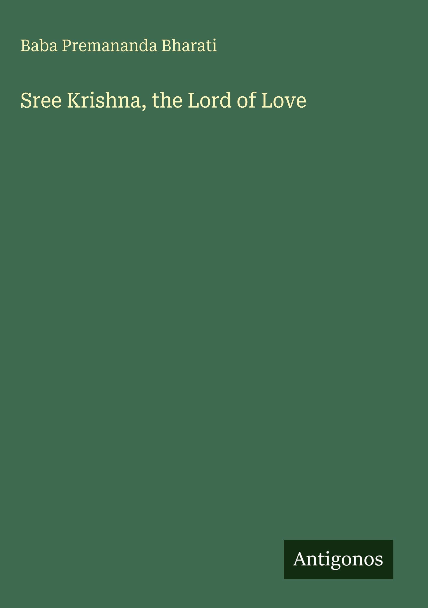 Sree Krishna, the Lord of Love Classics