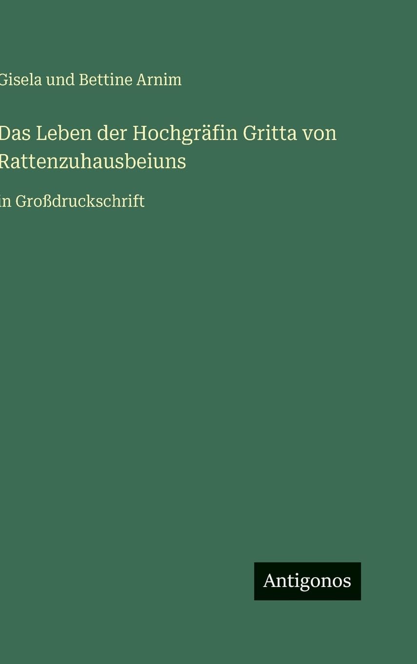 Das Leben der Hochgräfin Gritta von Rattenzuhausbeiuns Contemporary literature