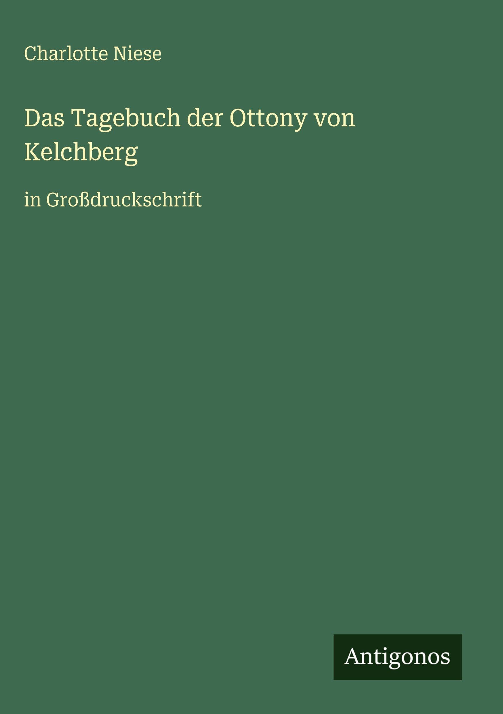 Das Tagebuch der Ottony von Kelchberg Classics