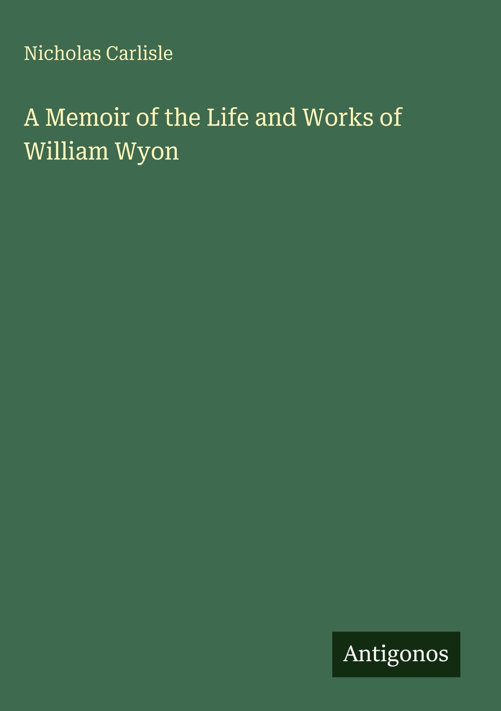 A Memoir of the Life and Works of William Wyon Classics