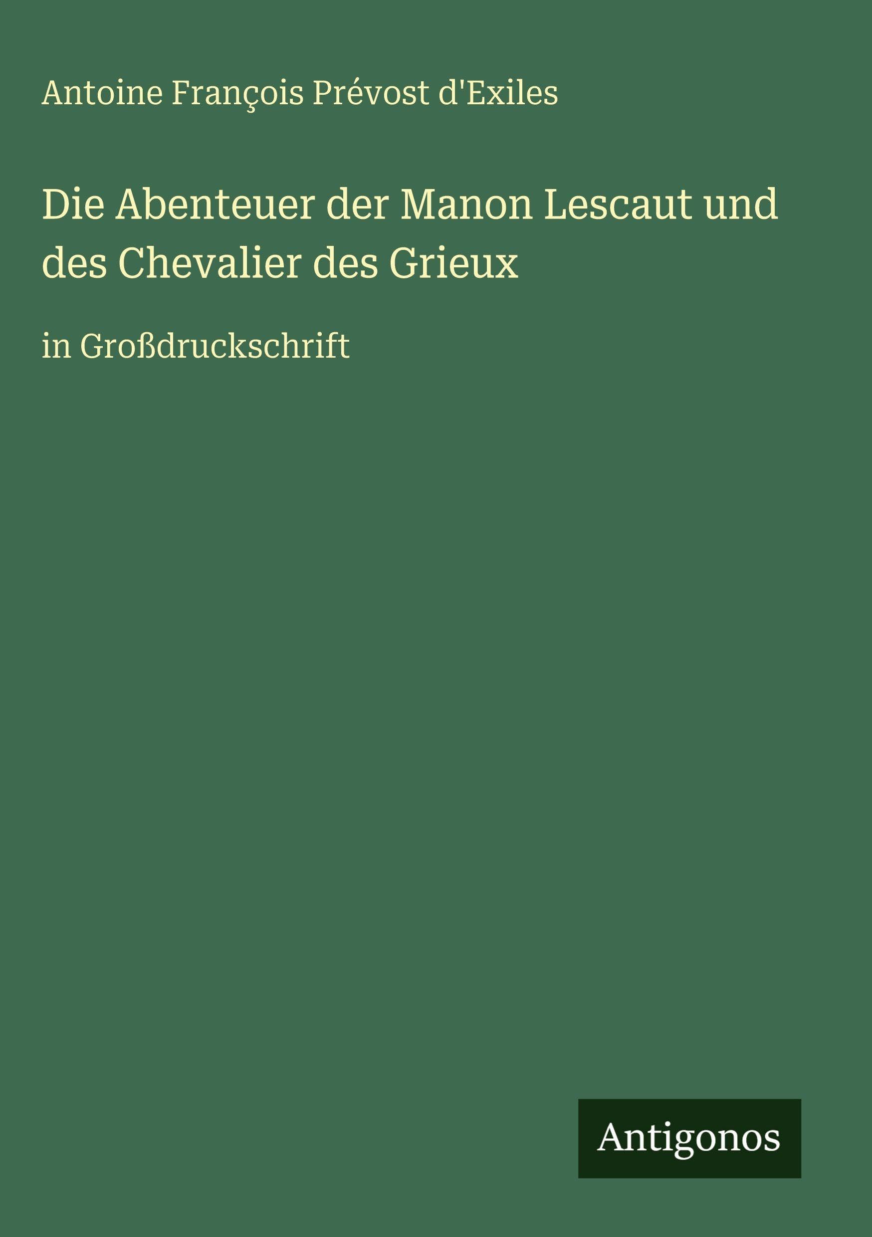 Die Abenteuer der Manon Lescaut und des Chevalier des Grieux Classics