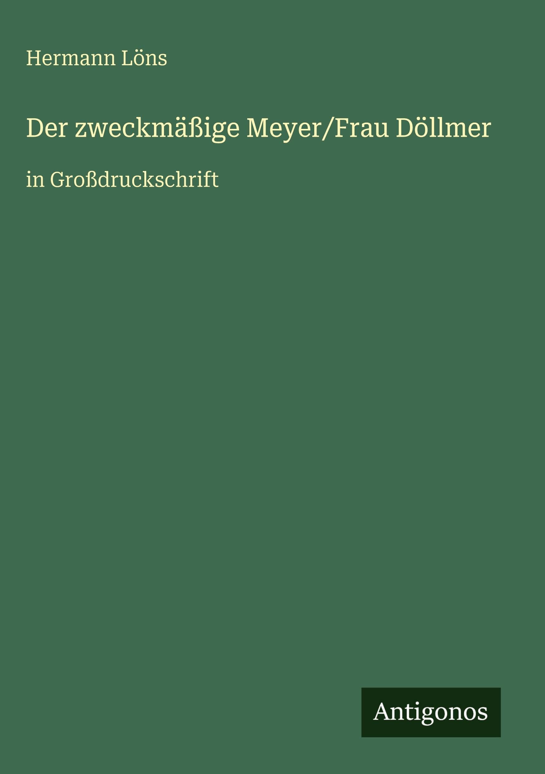 Der zweckmäßige Meyer/Frau Döllmer Classics