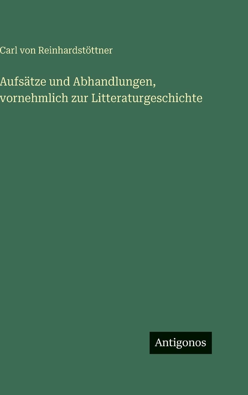 Aufsätze und Abhandlungen, vornehmlich zur Litteraturgeschichte Contemporary literature