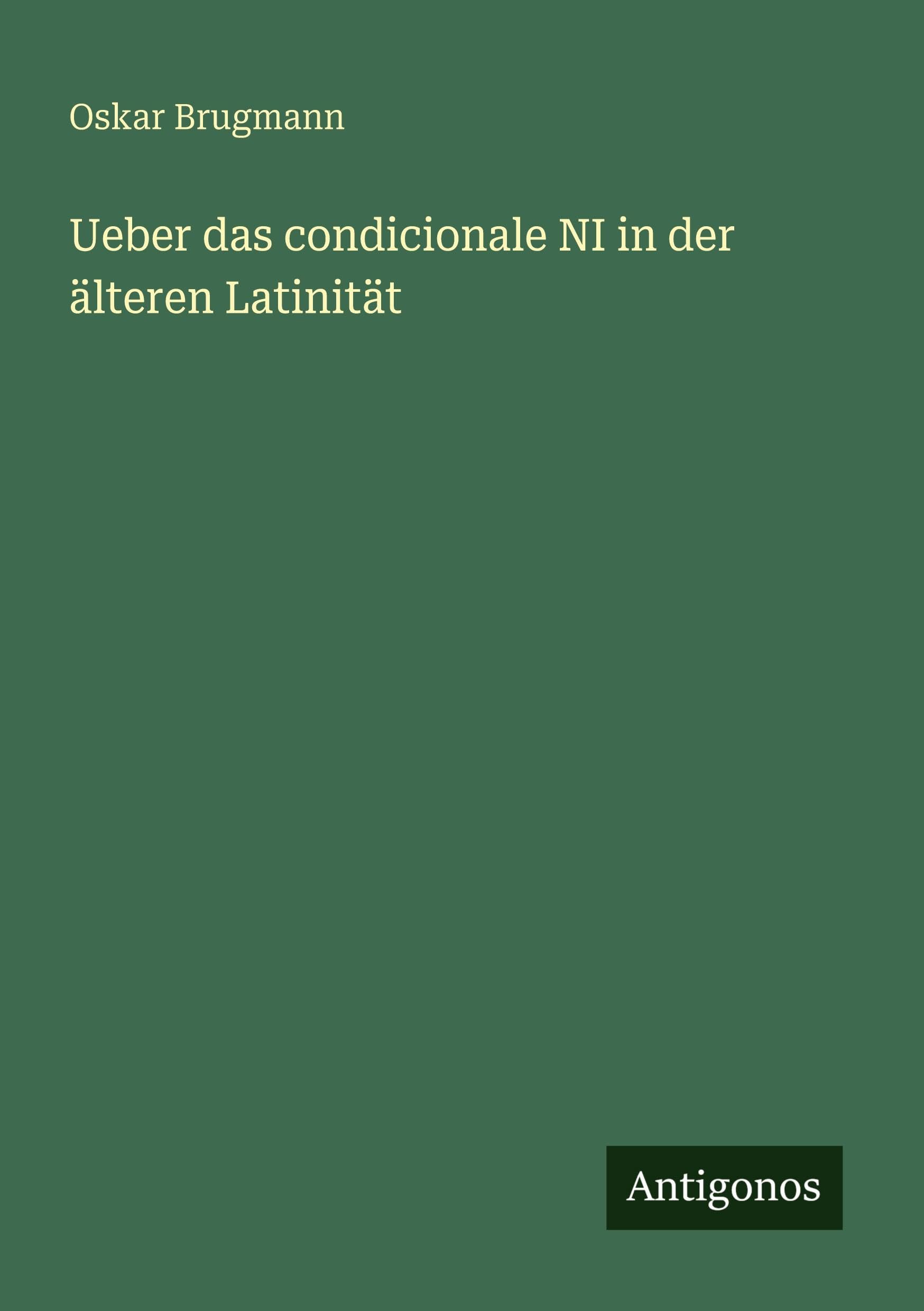 Ueber das condicionale NI in der älteren Latinität Classics