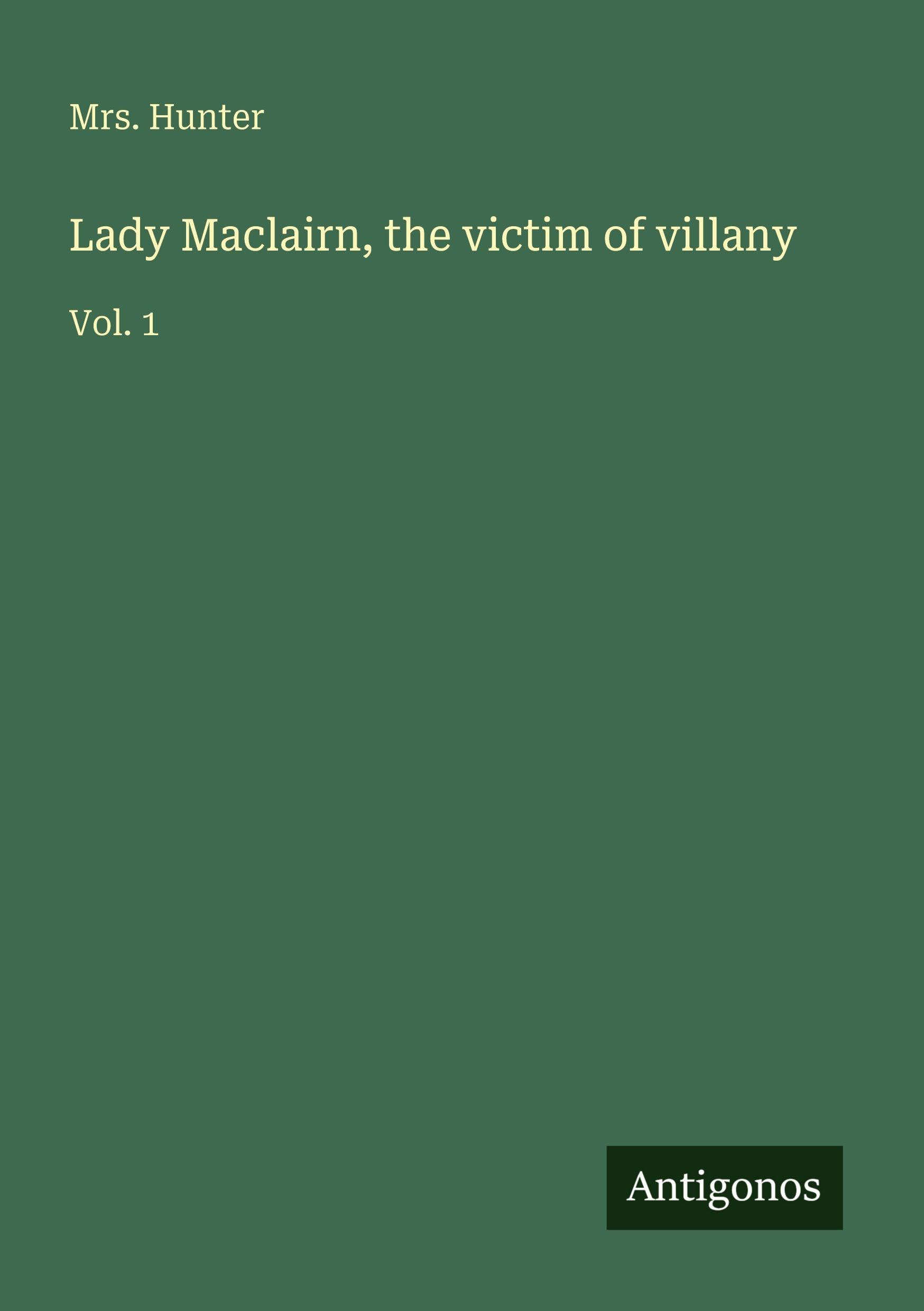 Lady Maclairn, the victim of villany Classics