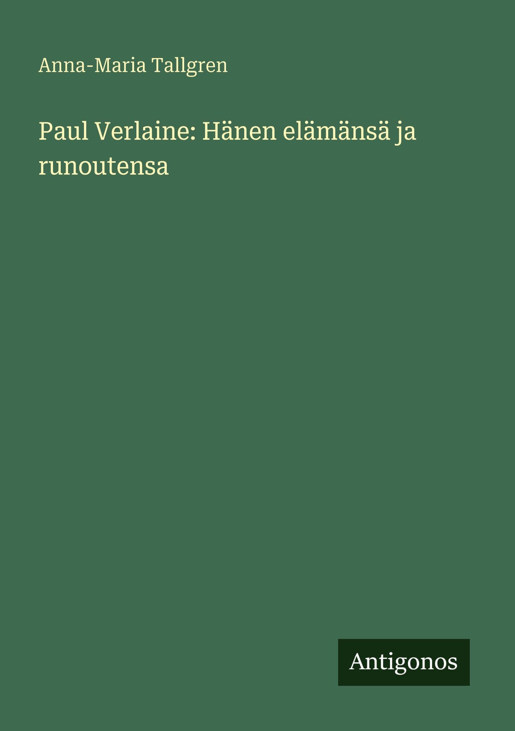 Paul Verlaine: Hänen elämänsä ja runoutensa Classics