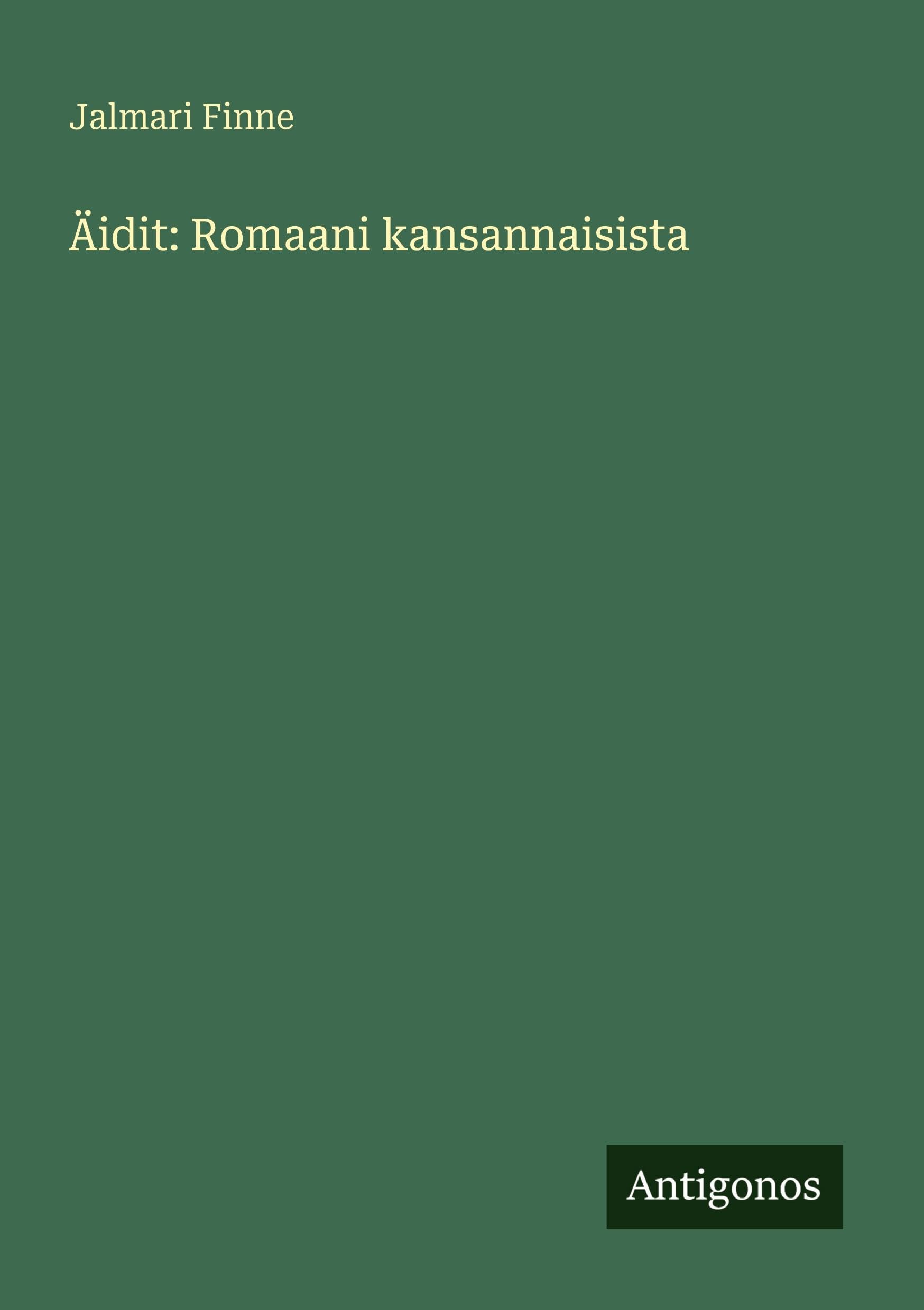 Äidit: Romaani kansannaisista Classics