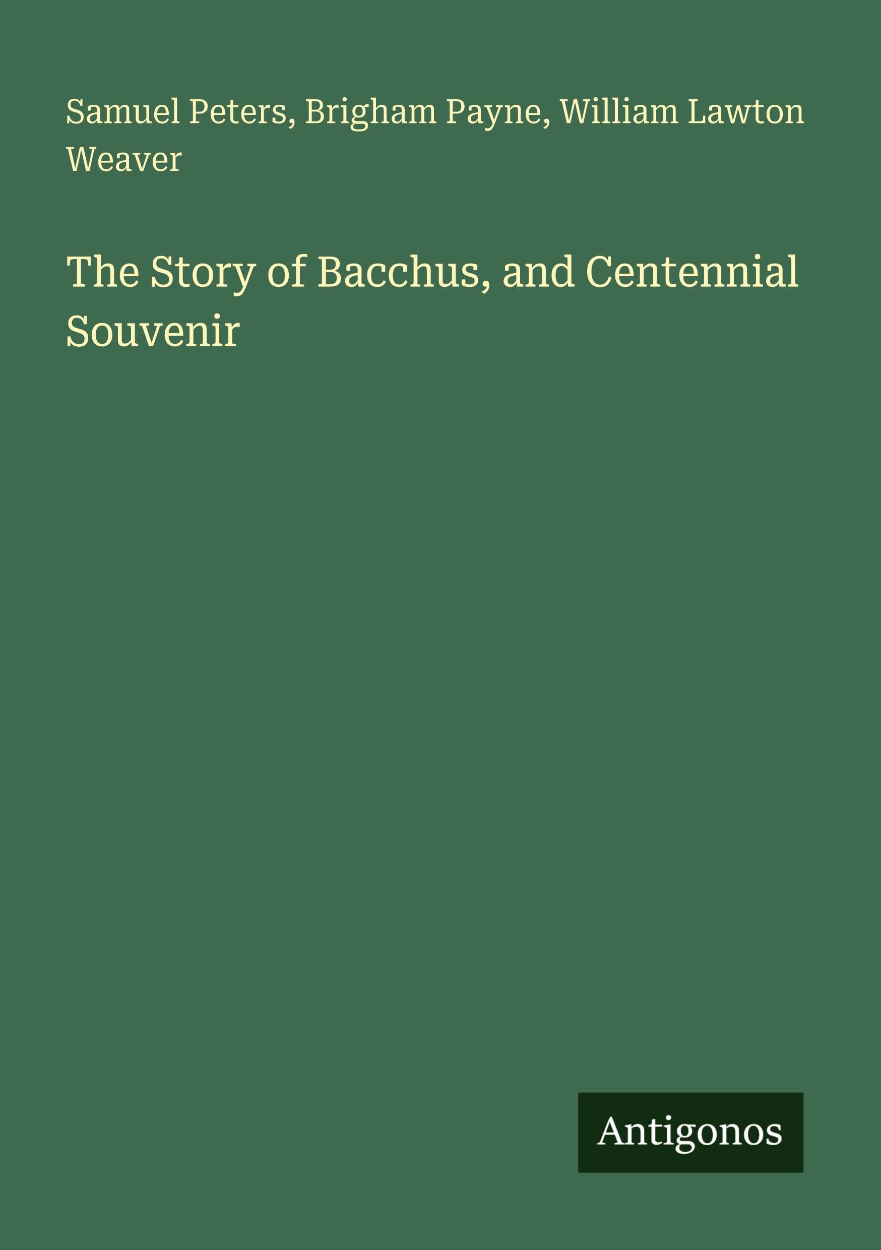 The Story of Bacchus, and Centennial Souvenir Classics