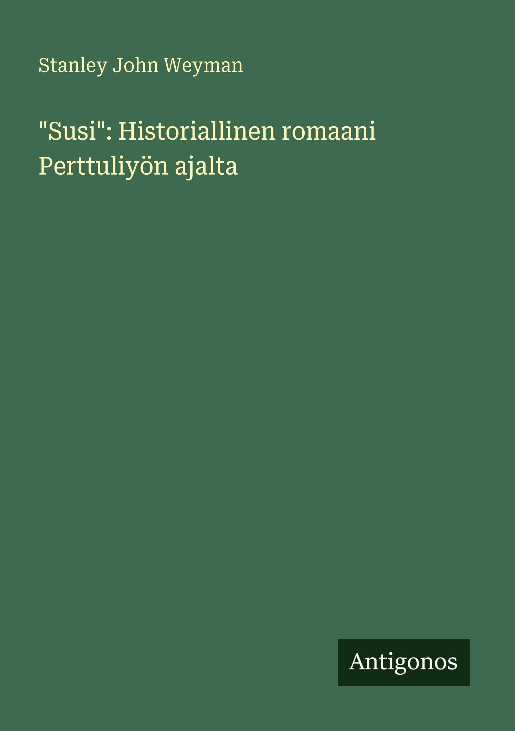 "Susi": Historiallinen romaani Perttuliyön ajalta Classics